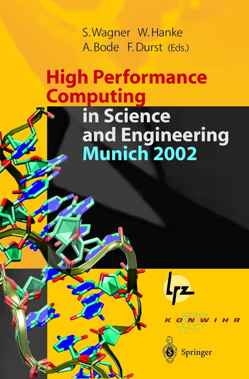 High Performance Computing in Science and Engineering, Munich 2002: Transactions of the First Joint HLRB and KONWIHR Status and ,Used