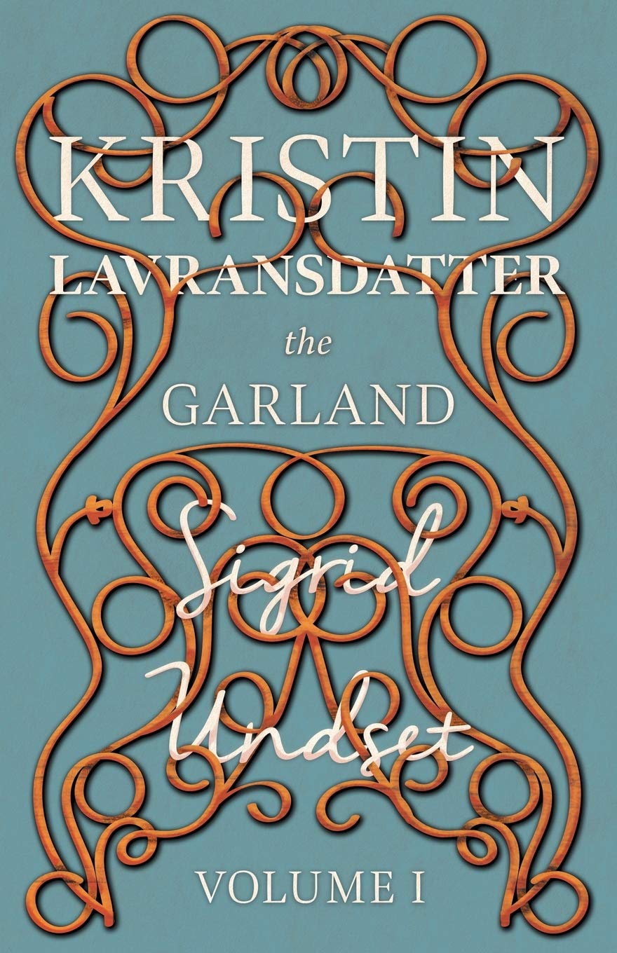The Garland: Kristin Lavransdatter  Volume I (The Kristin Lavransdatter Series),Used