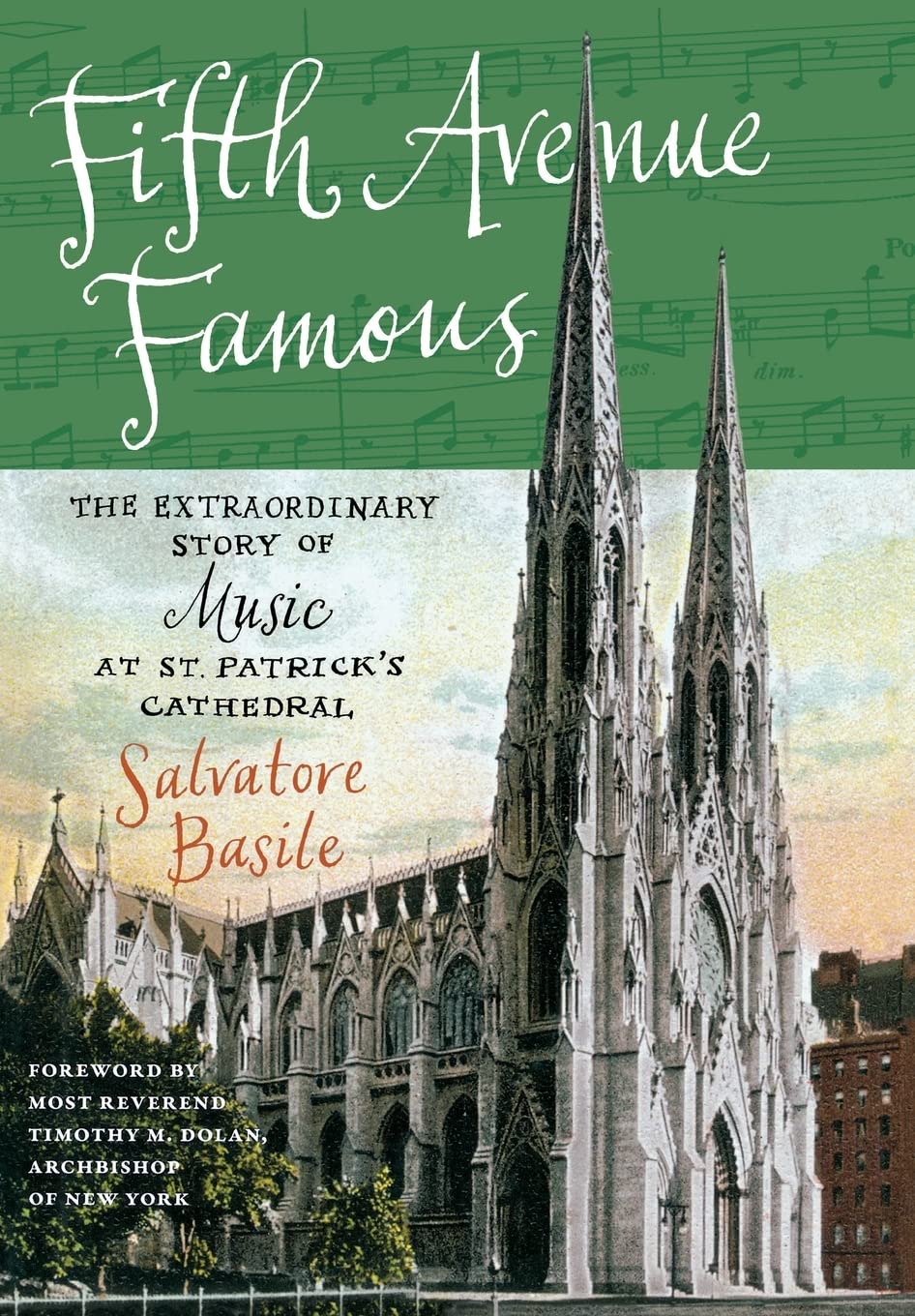 Fifth Avenue Famous: The Extraordinary Story of Music at St. Patrick's Cathedral,Used
