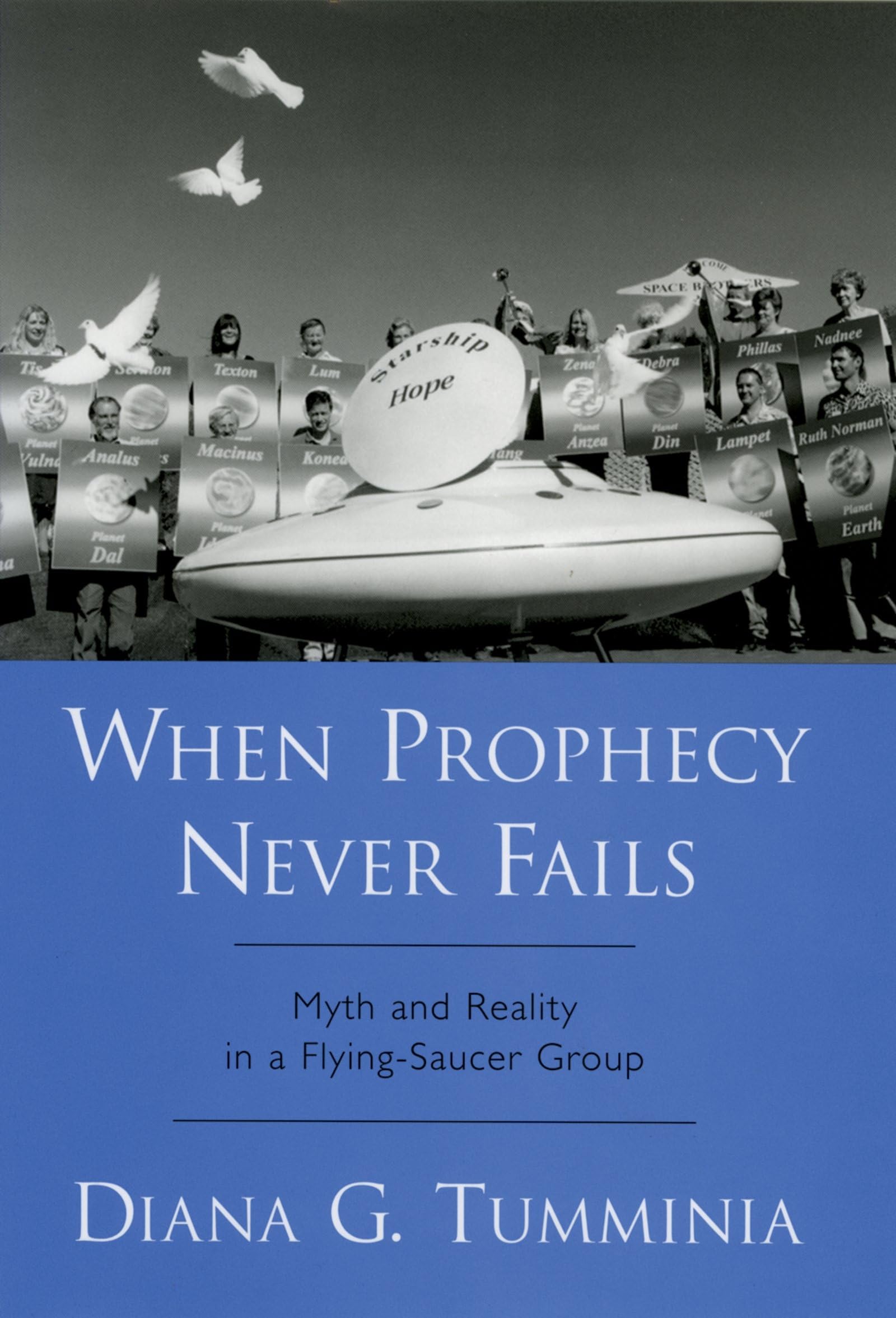 When Prophecy Never Fails: Myth and Reality in a FlyingSaucer Group,New