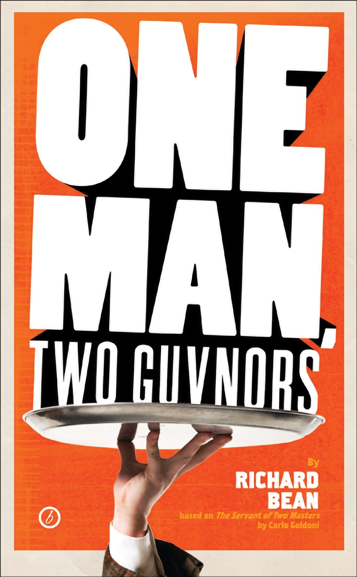 One Man, Two Guvnors (Broadway Edition): U.S. Edition (Oberon Modern Plays),Used