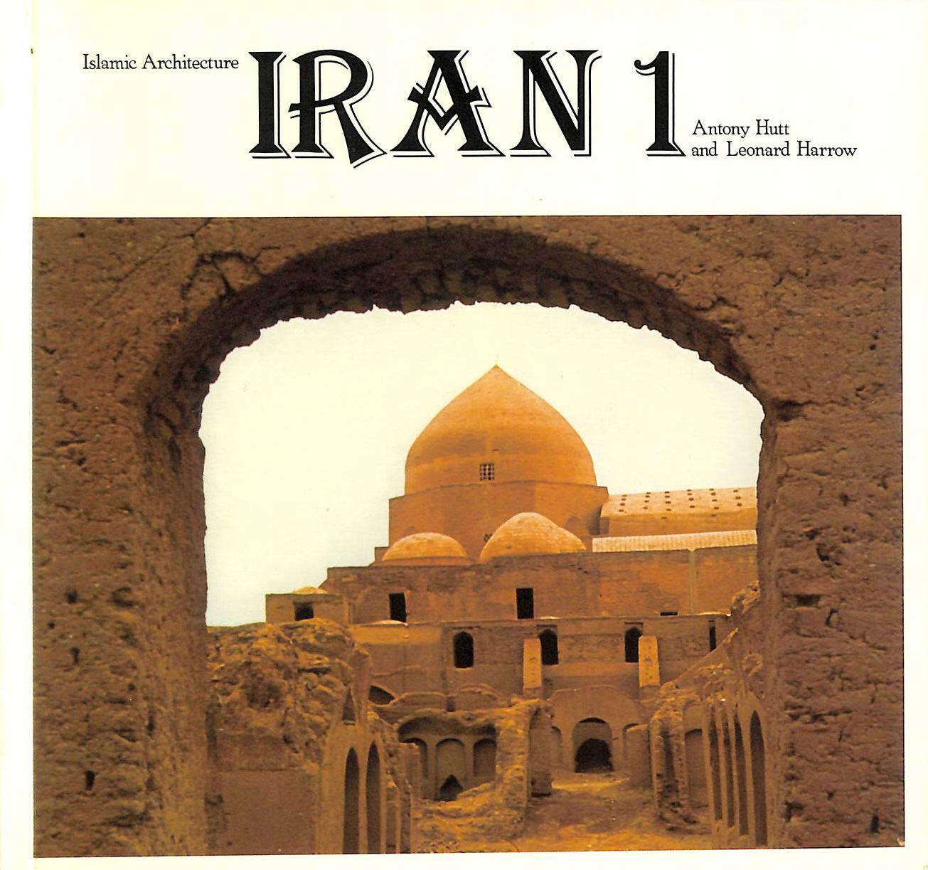 Iran/Volume 1 (Islamic Architecture),New