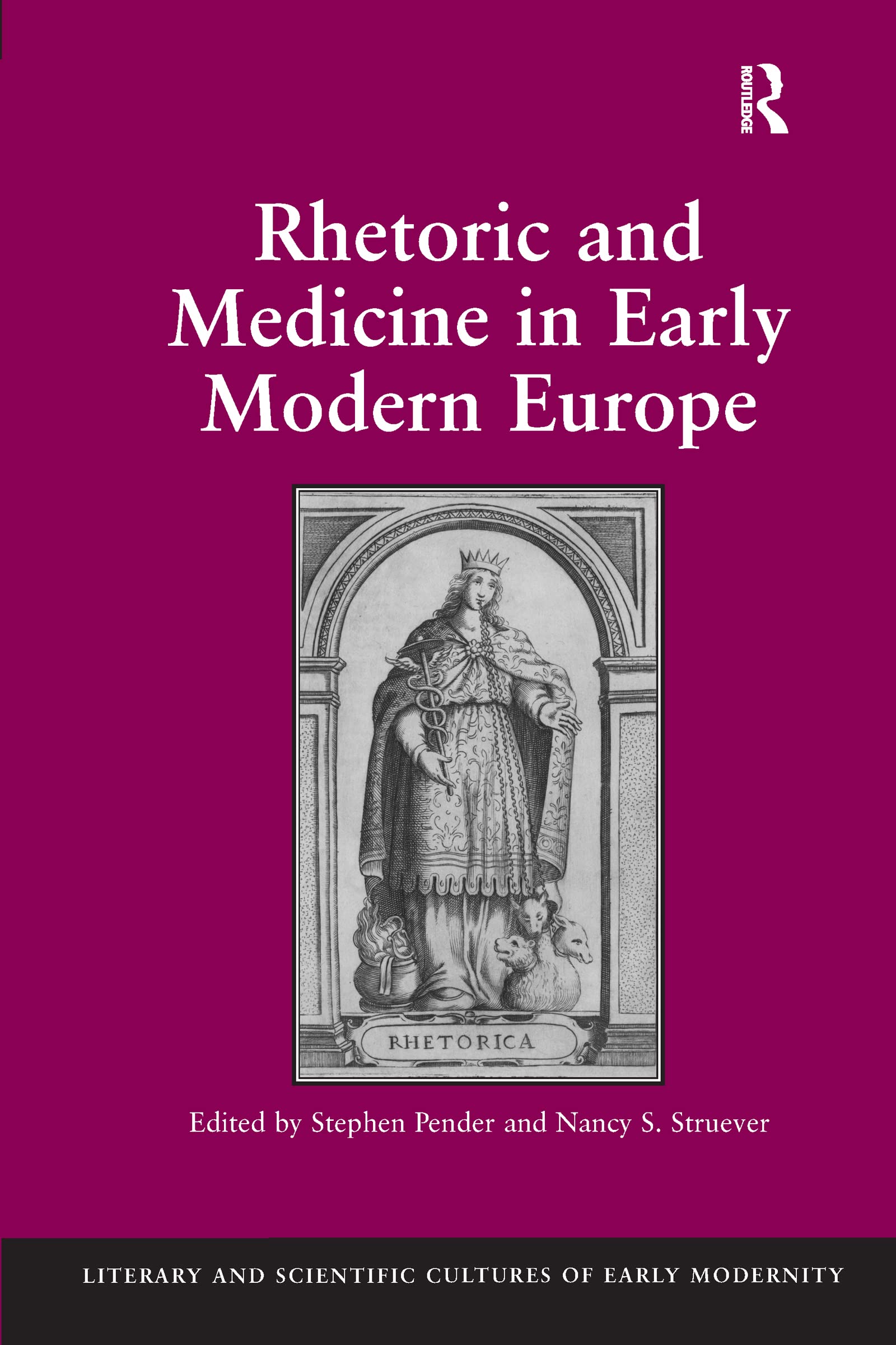 Rhetoric and Medicine in Early Modern Europe (Literary and Scientific Cultures of Early Modernity),Used