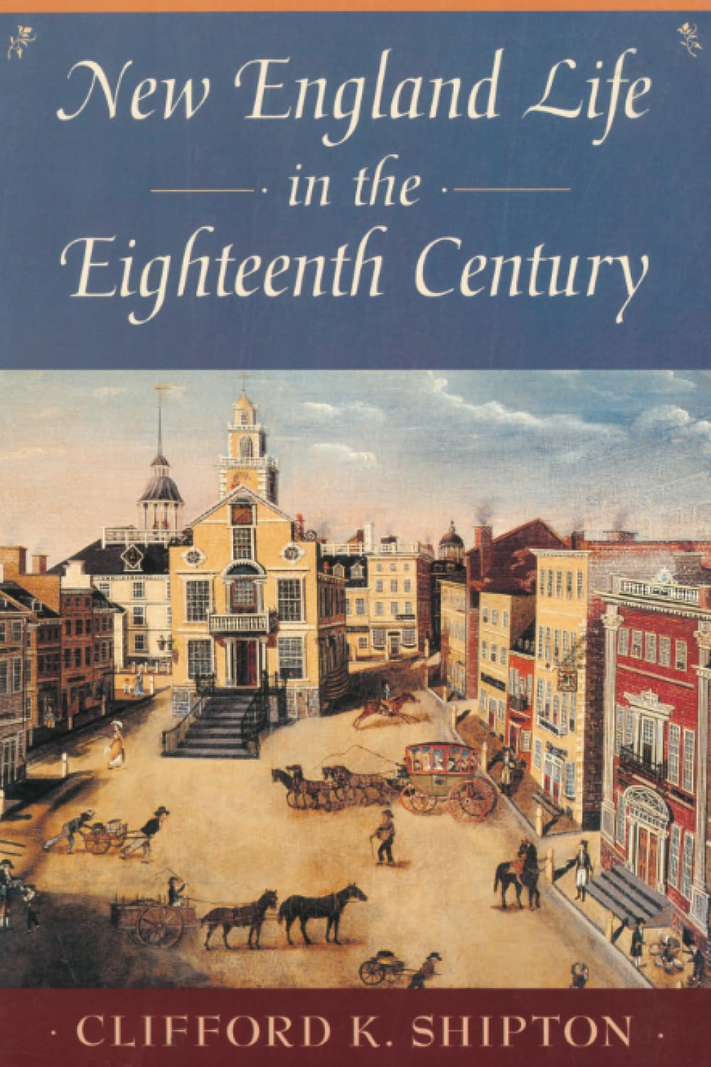 New England Life in the Eighteenth Century (Sibley's Harvard Graduates),Used