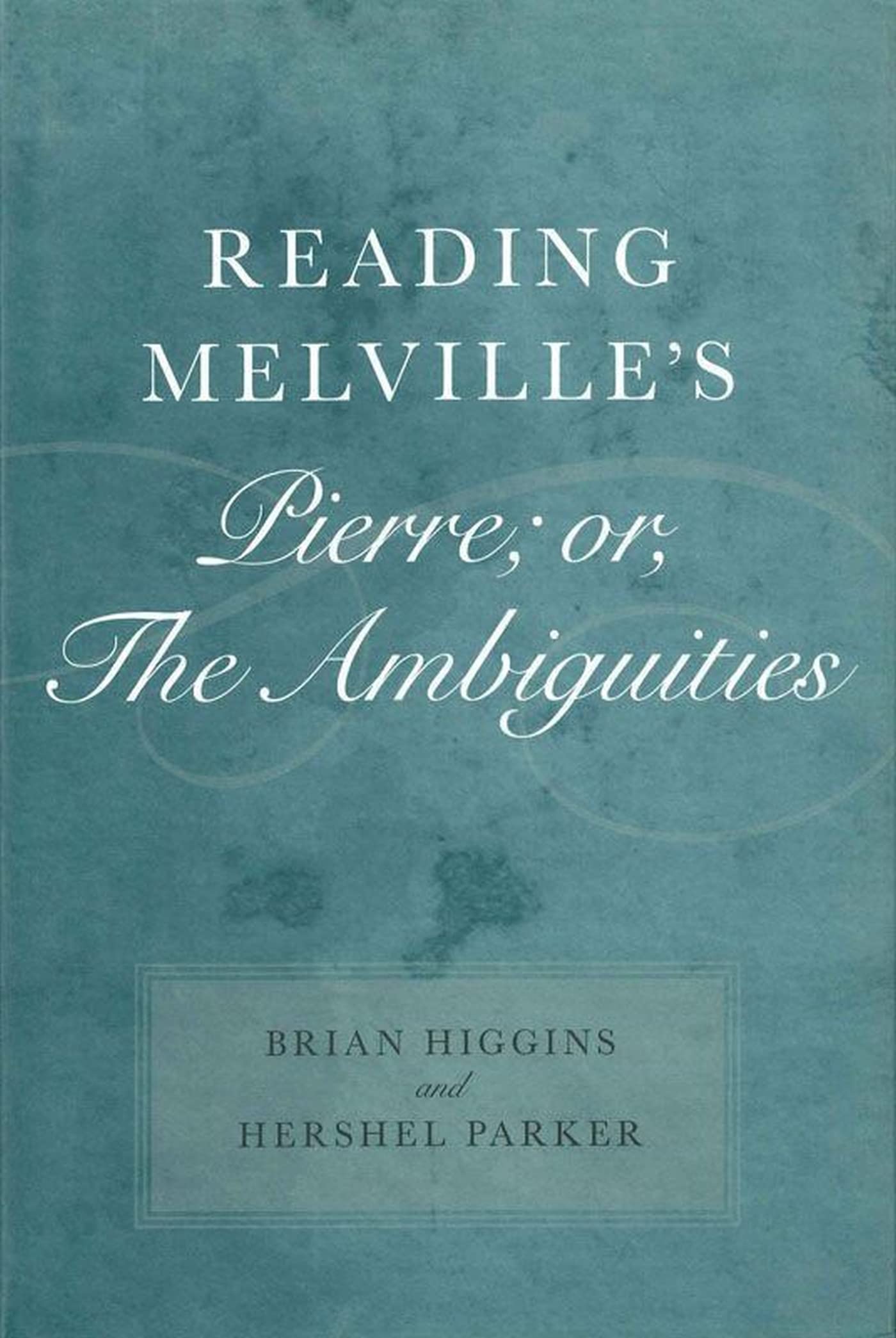 Reading Melville'S Pierre; Or, The Ambiguities (Southern Literary Studies),Used