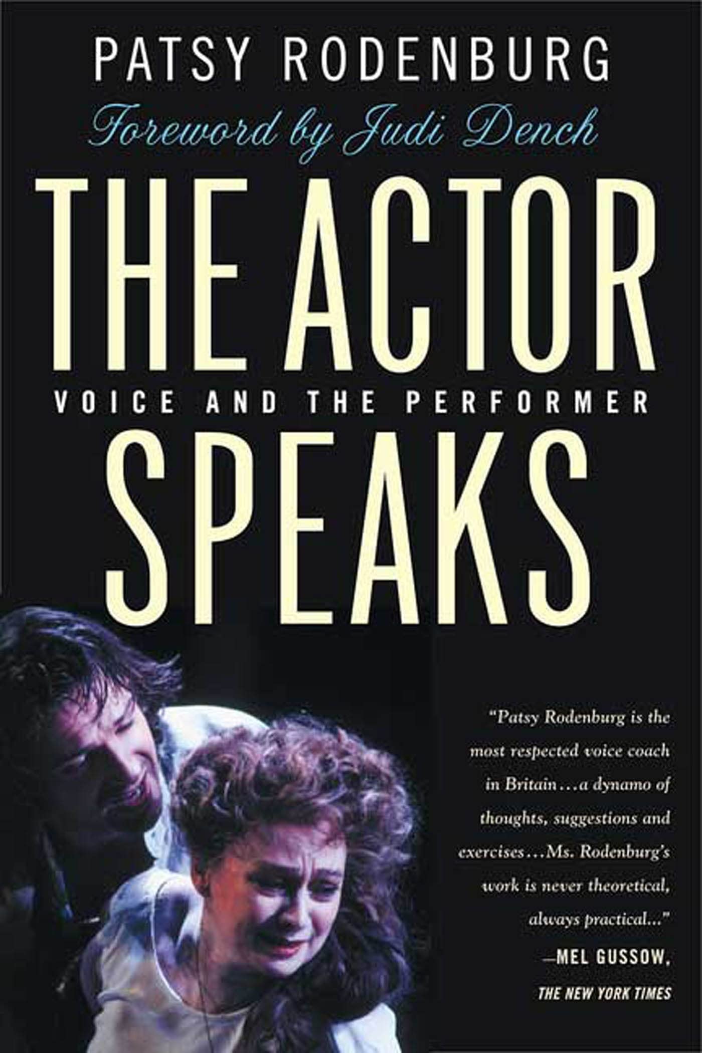The Actor Speaks: Voice and the Performer,New