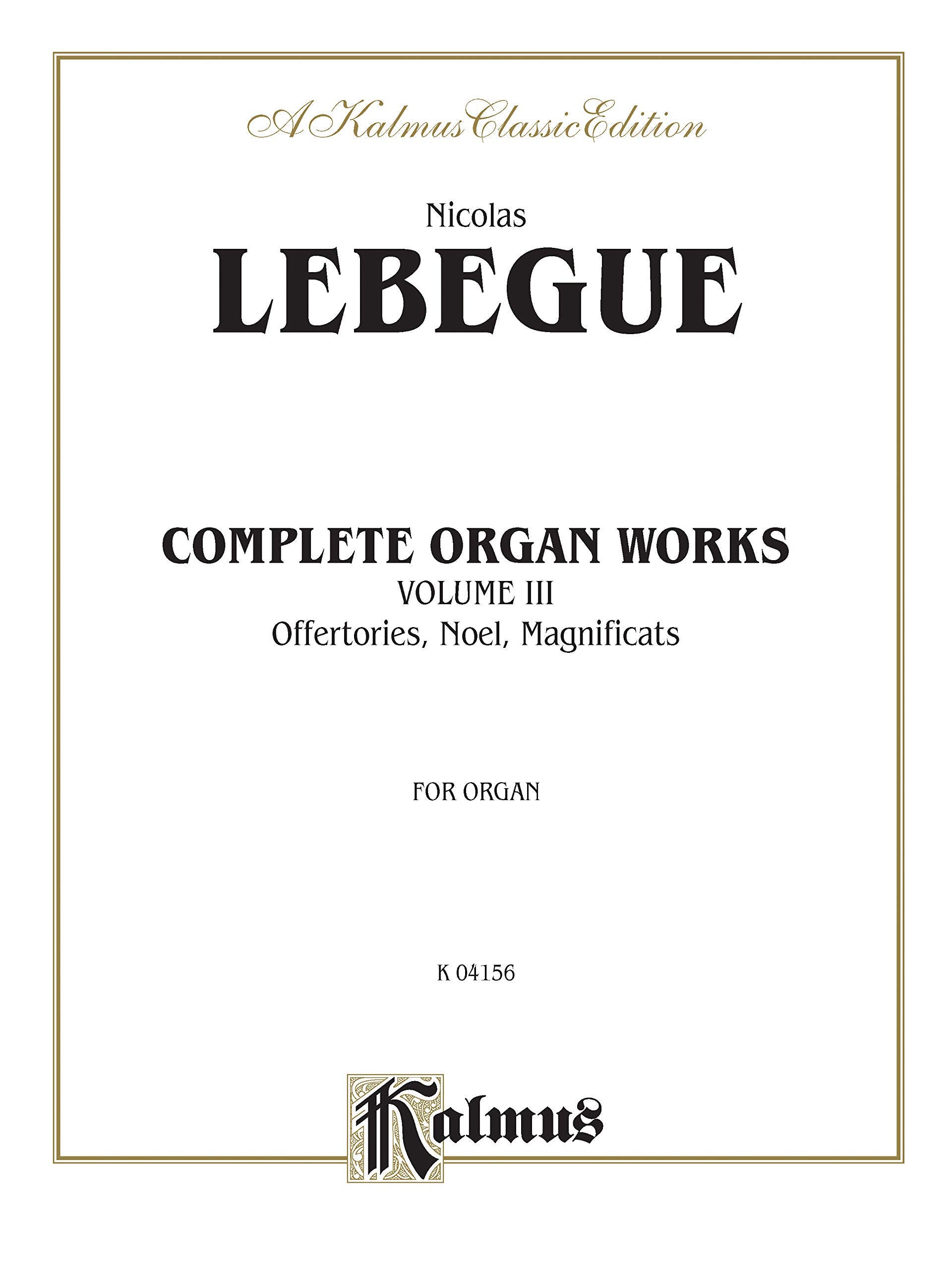 Complete Organ Works, Vol 3 (Kalmus Edition, Vol 3),Used