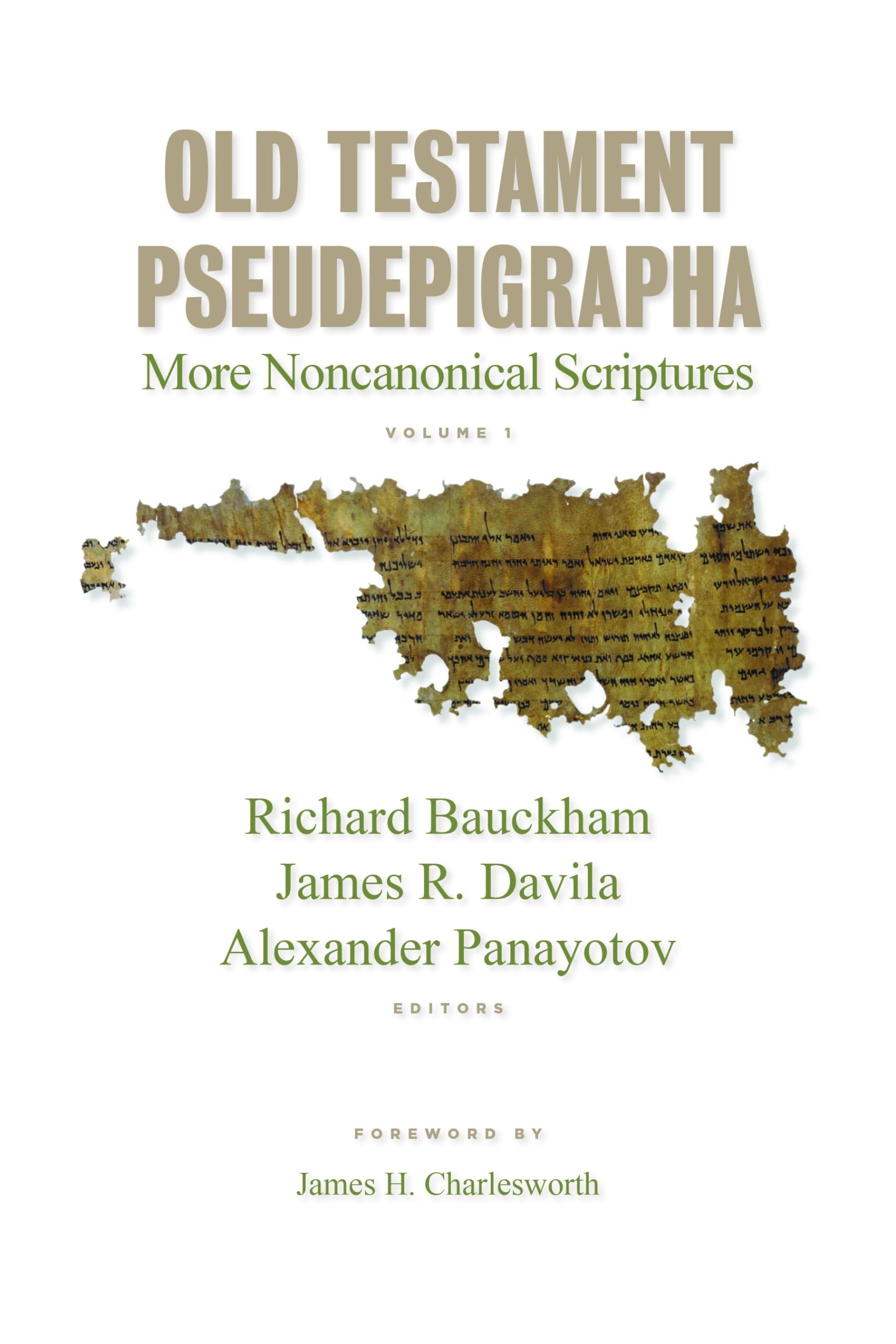 Old Testament Pseudepigrapha: More Noncanonical Scriptures,New