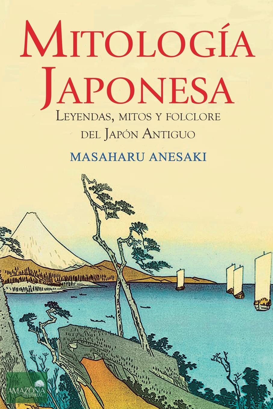 Mitologa Japonesa: Mitos, Leyendas y Folclore del Japn Antiguo (Spanish Edition),Used