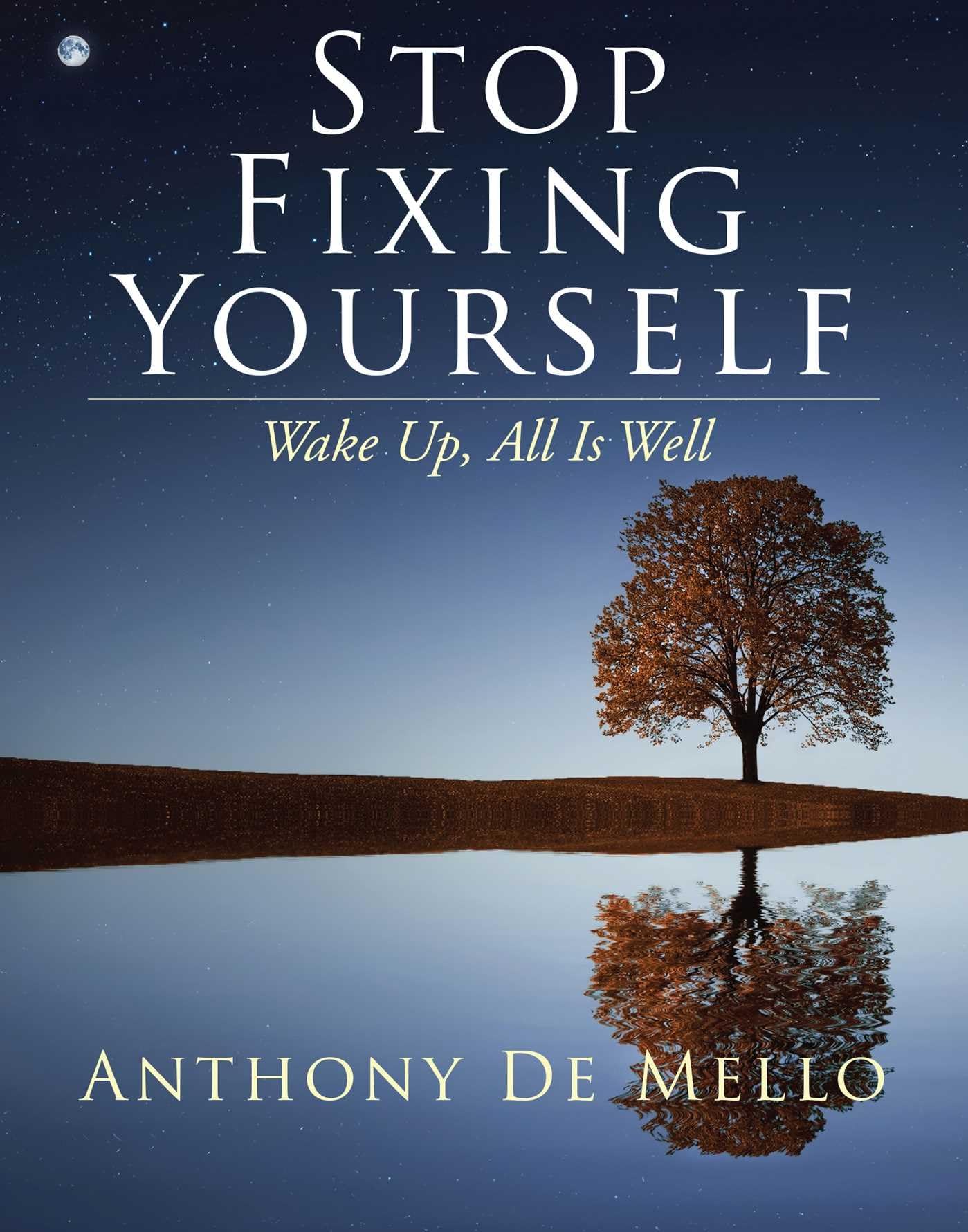 Stop Fixing Yourself: Wake Up, All Is Well,Used