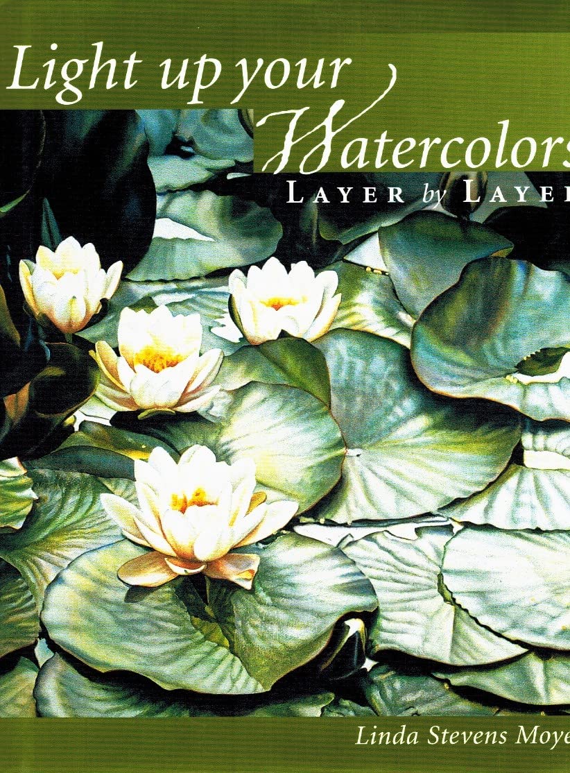 Light Up Your Watercolors Layer by Layer,New