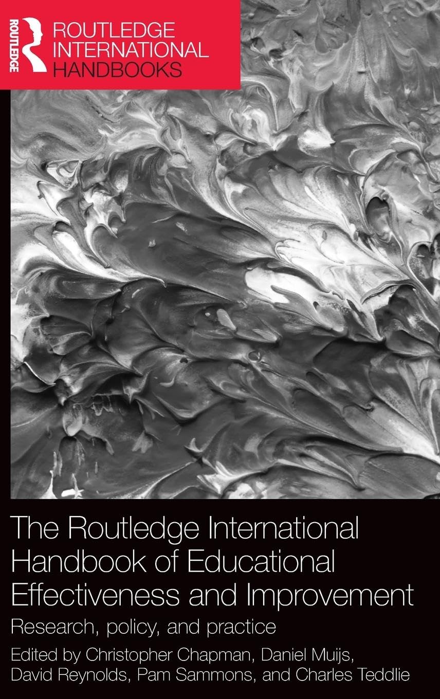 The Routledge International Handbook of Educational Effectiveness and Improvement: Research, policy, and practice (Routledge Int,Used