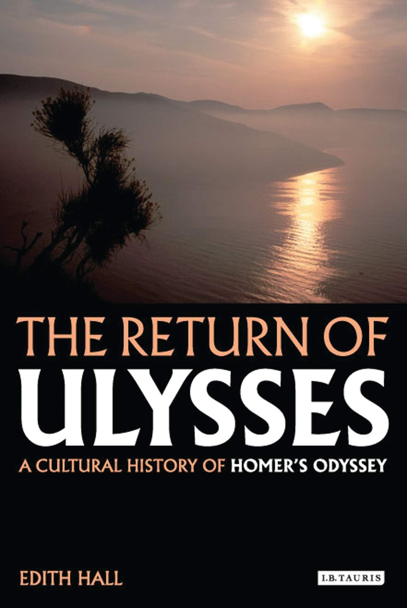 The Return of Ulysses: A Cultural History of Homer's Odyssey,New