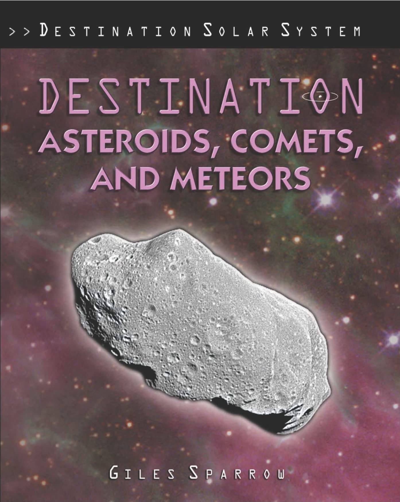 Destination Asteroids, Comets, and Meteors (Destination Solar System),Used