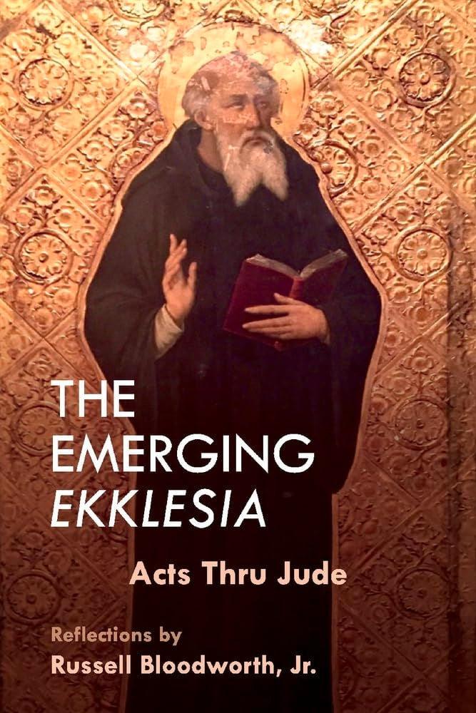 The Emerging Ekklesia: Acts Thru Jude (1),Used