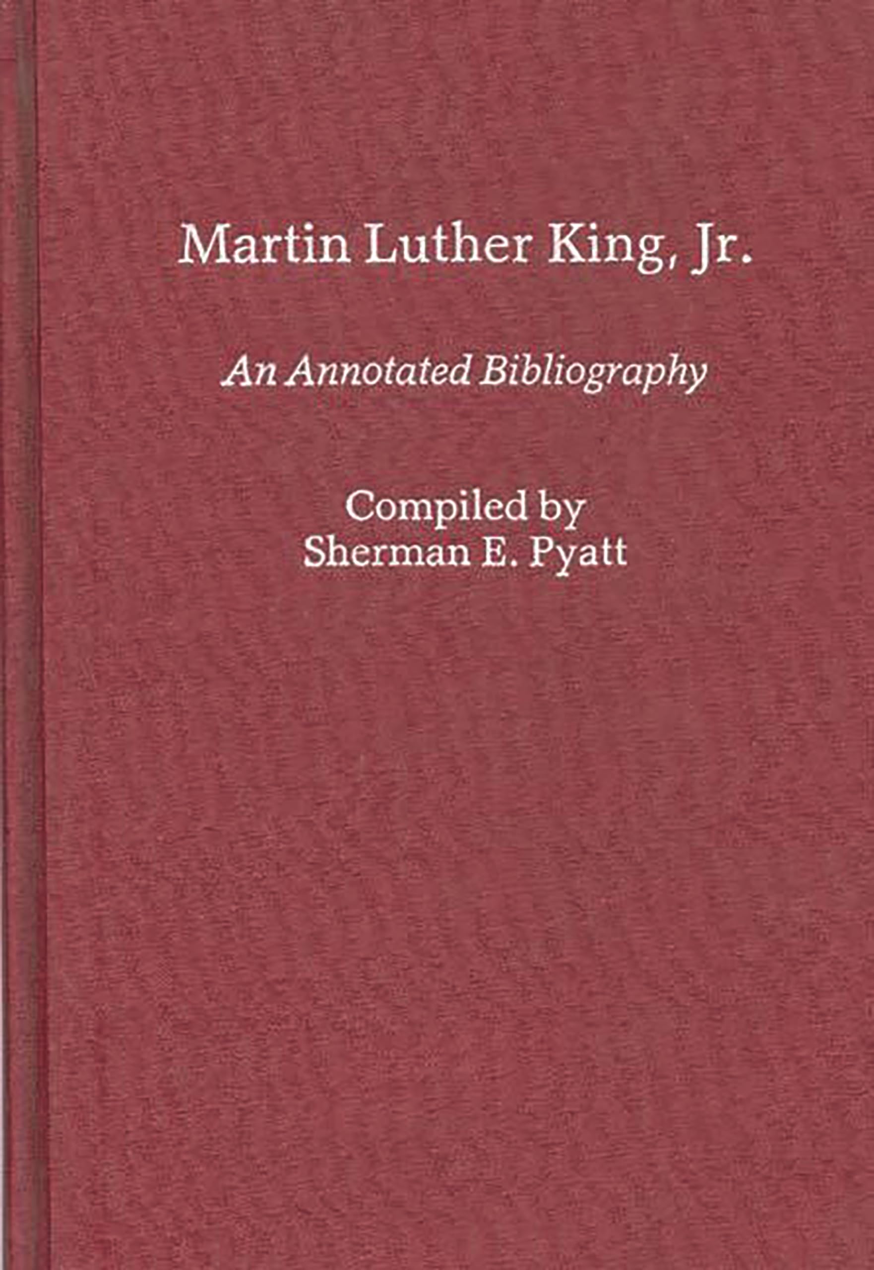 Martin Luther King, Jr An Annotated Bibliography (Bibliographies And Indexes In Afroamerican And African Studies)