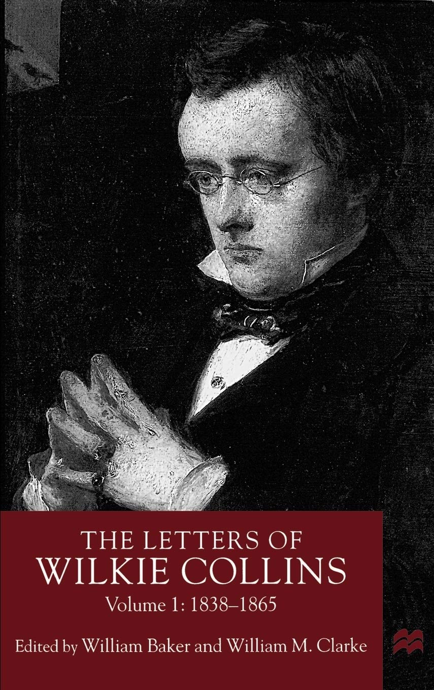 The Letters of Wilkie Collins, Volume 1: 18381865,Used