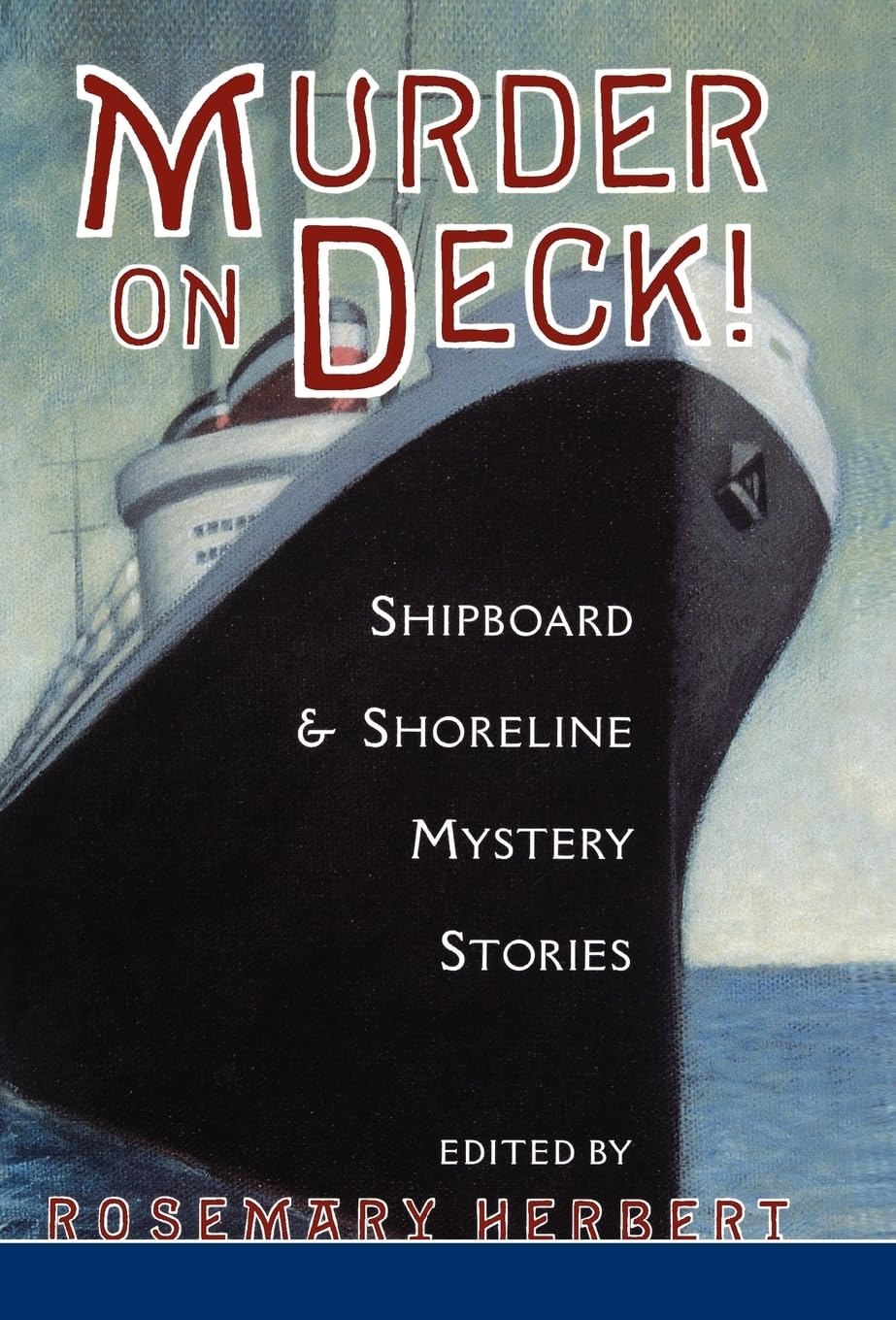 Murder on Deck!: Shipboard & Shoreline Mystery Stories,New