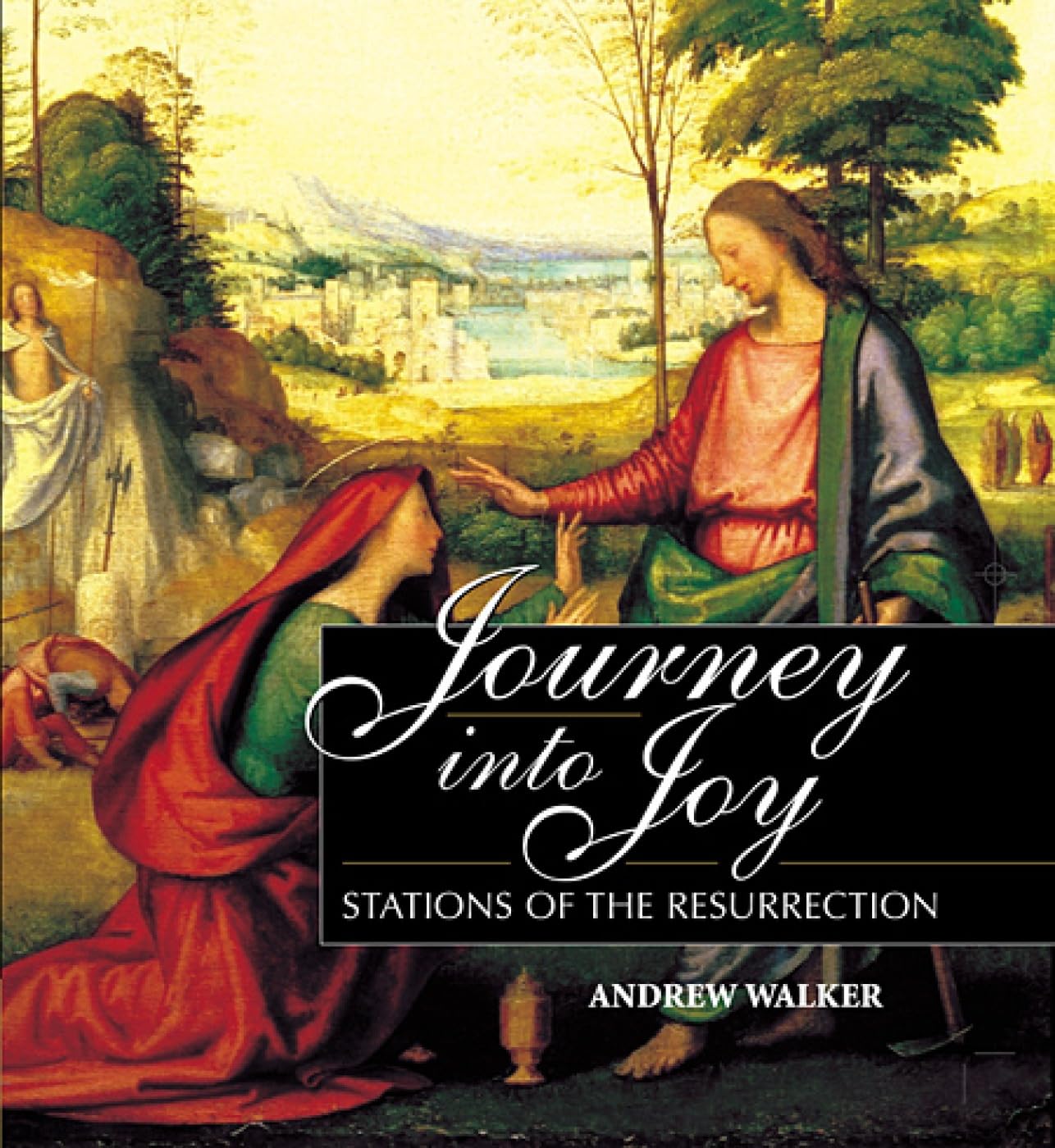 Journey Into Joy: Stations Of The Resurrection,New