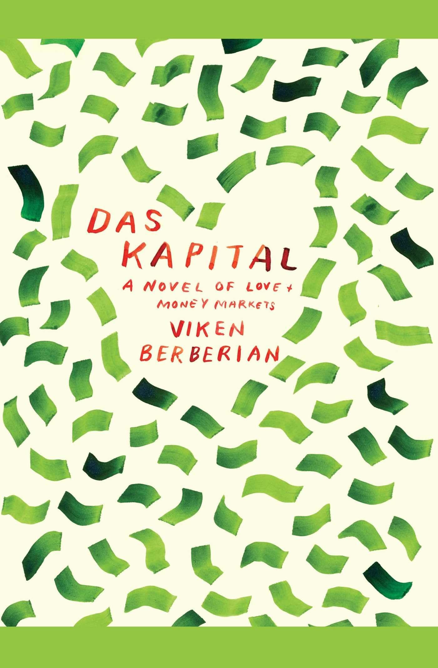 Das Kapital: A novel of love and money markets,Used