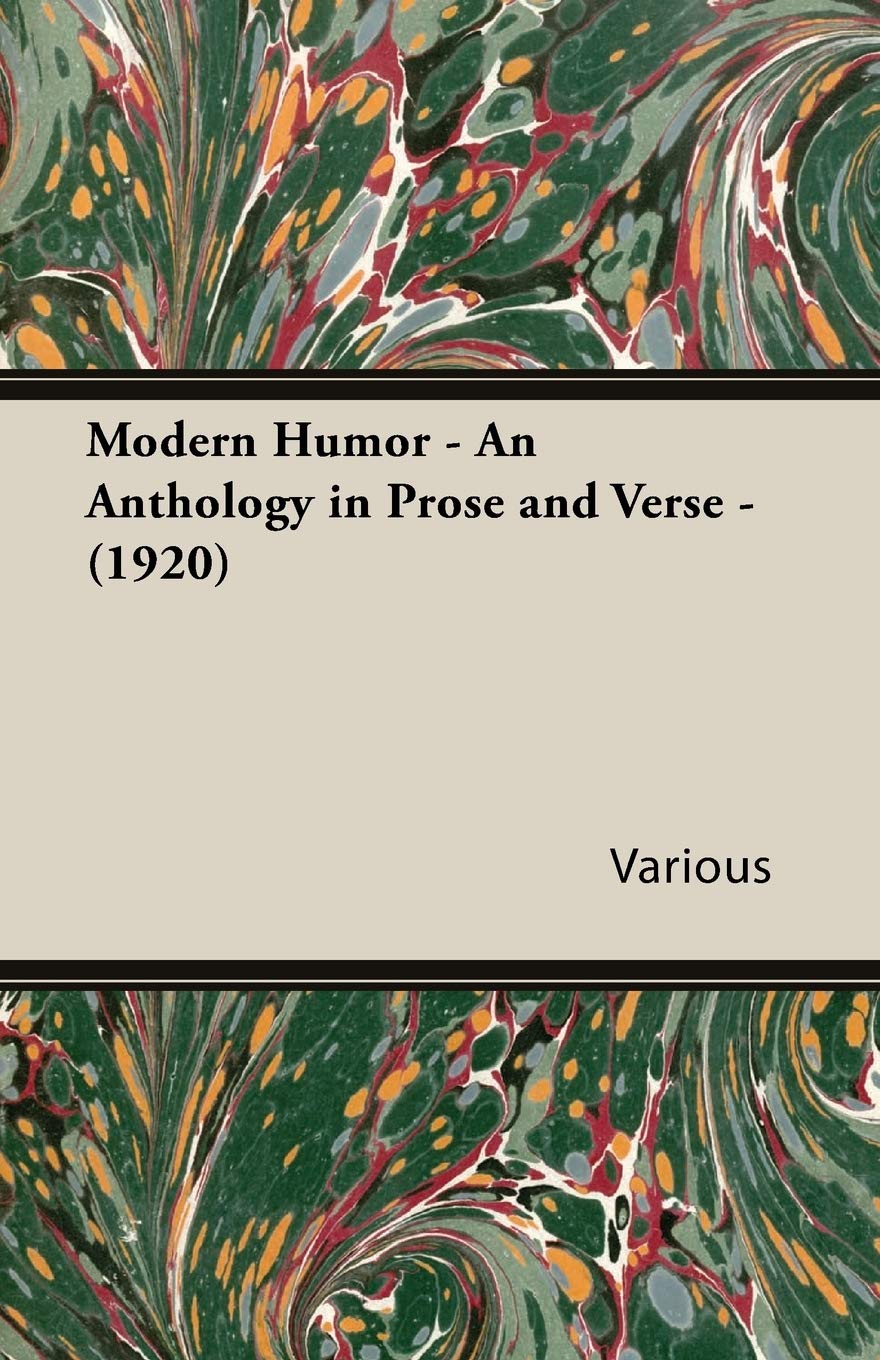 Modern Humor, 1920: An Anthology In Prose And Verse,New