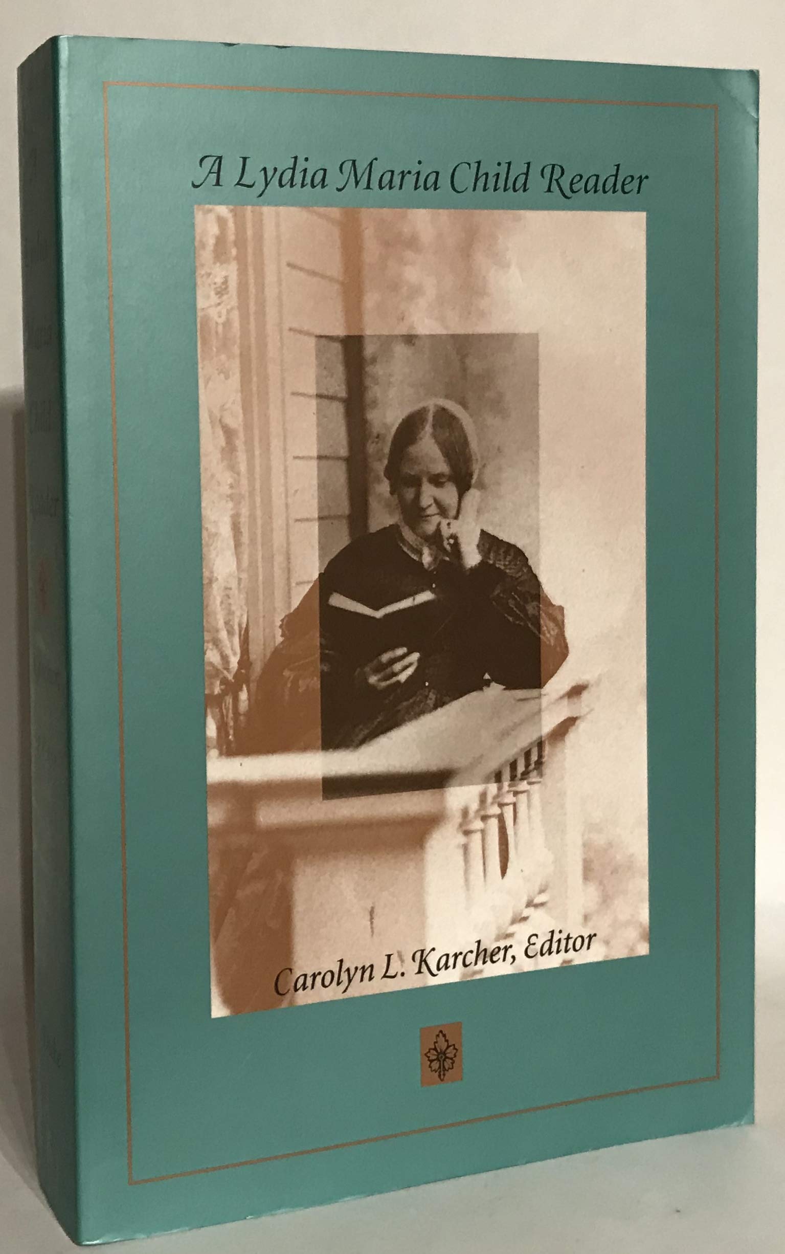 A Lydia Maria Child Reader (New Americanists),Used