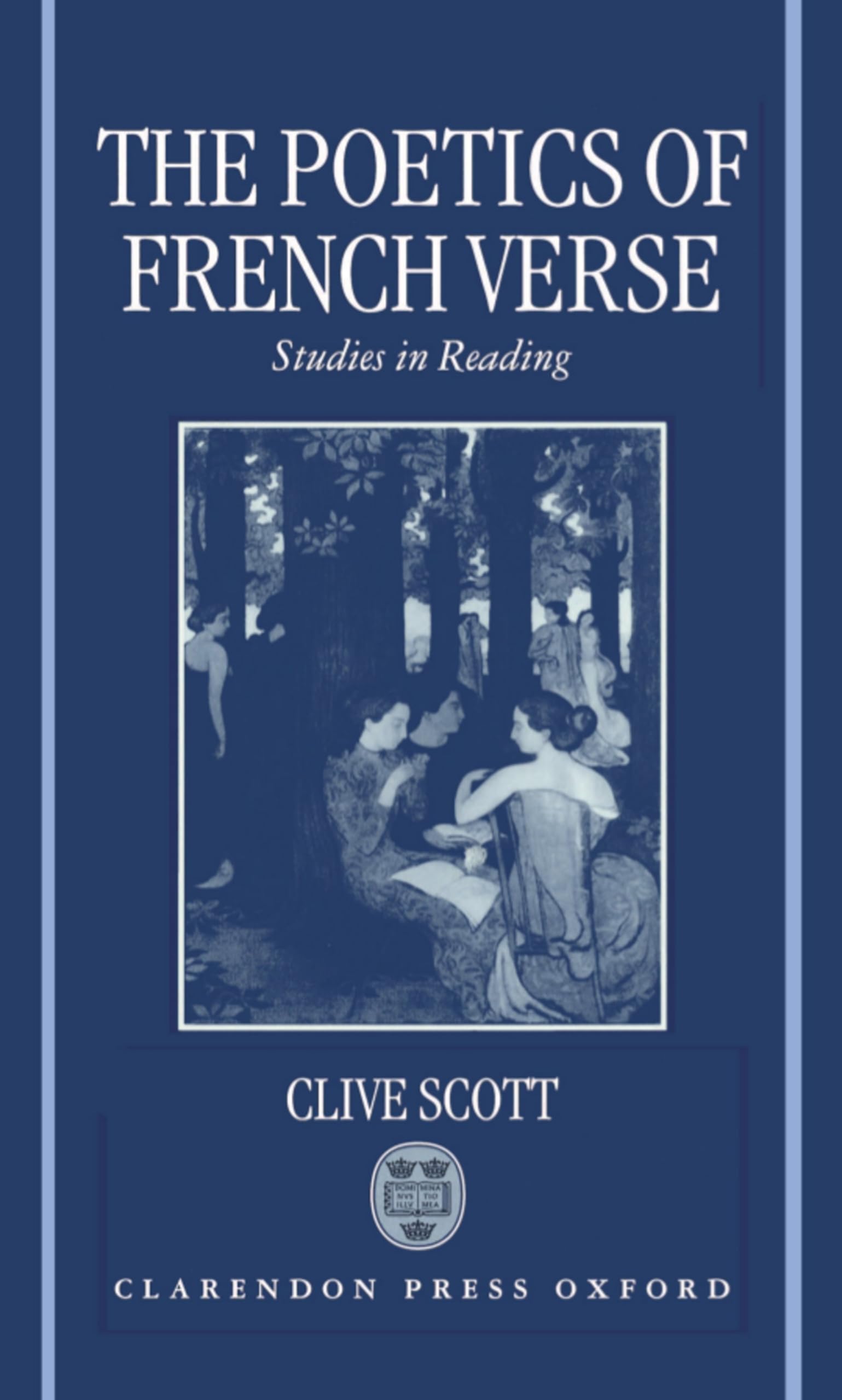 The Poetics Of French Verse: Studies In Reading