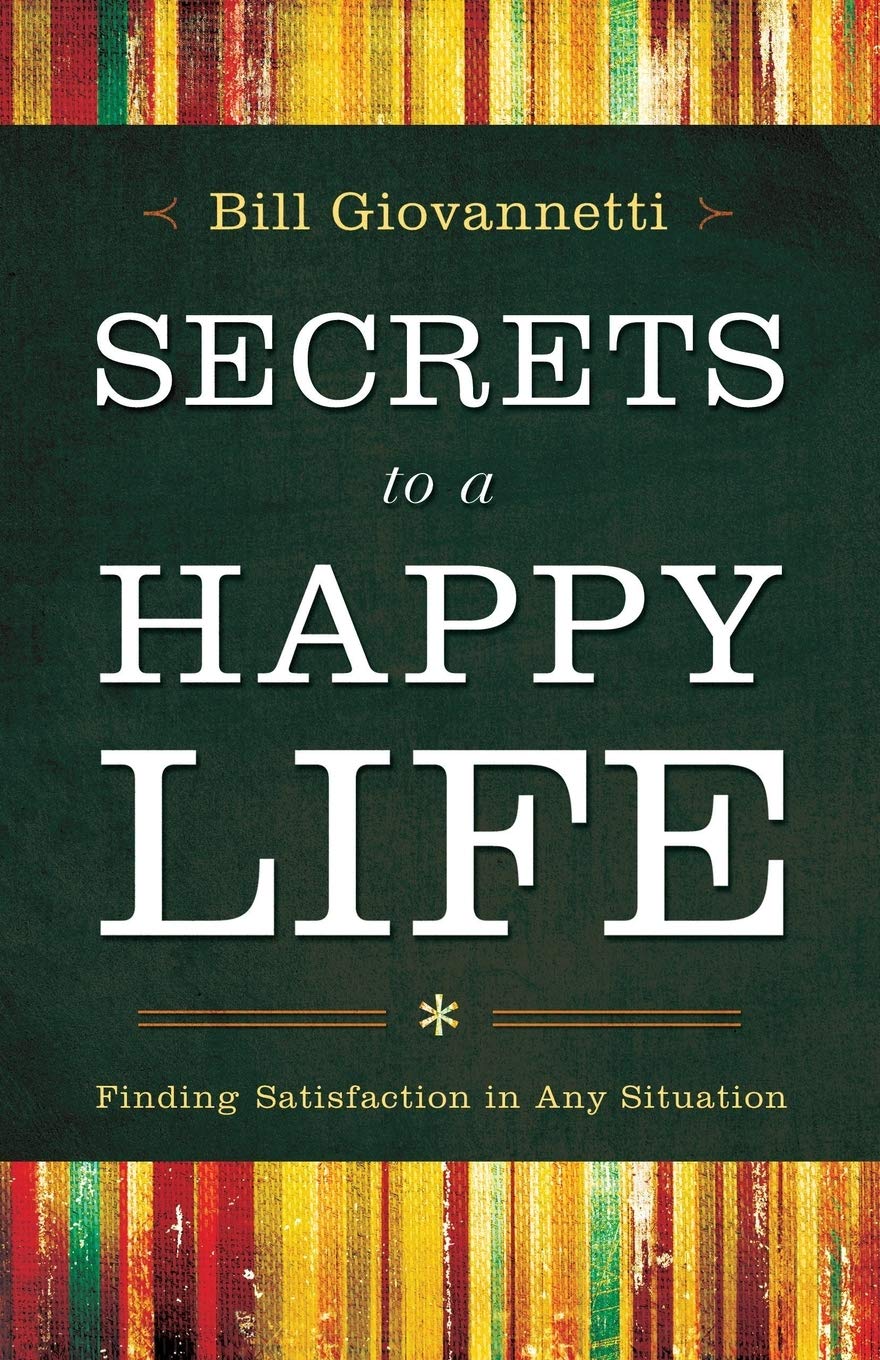 Secrets to a Happy Life: Finding Satisfaction in Any Situation,Used