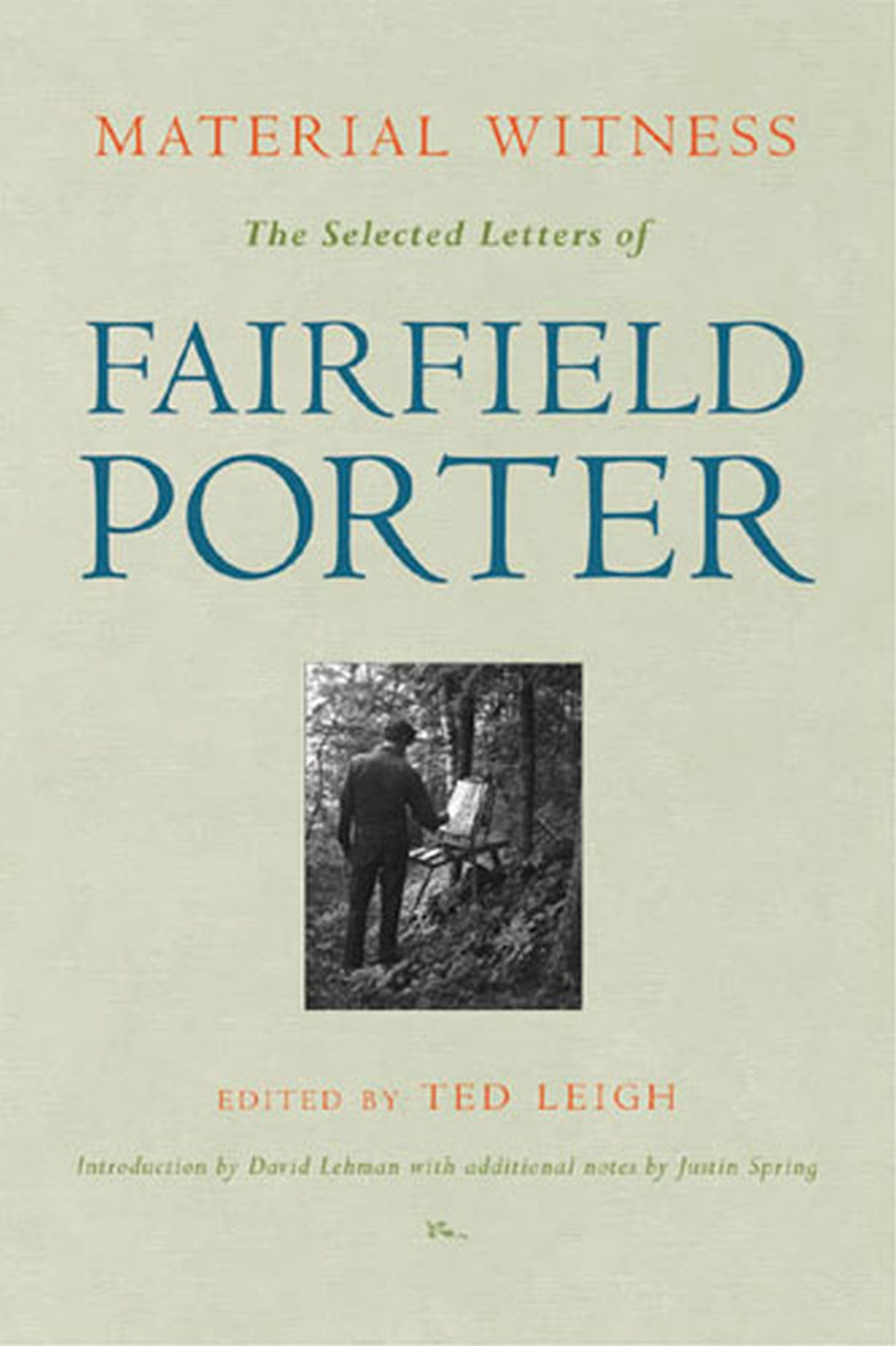 Material Witness: The Selected Letters Of Fairfield Porter