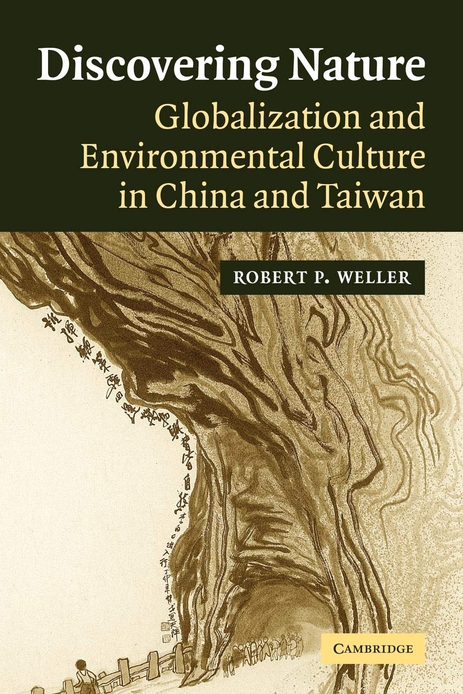 Discovering Nature: Globalization and Environmental Culture in China and Taiwan,Used