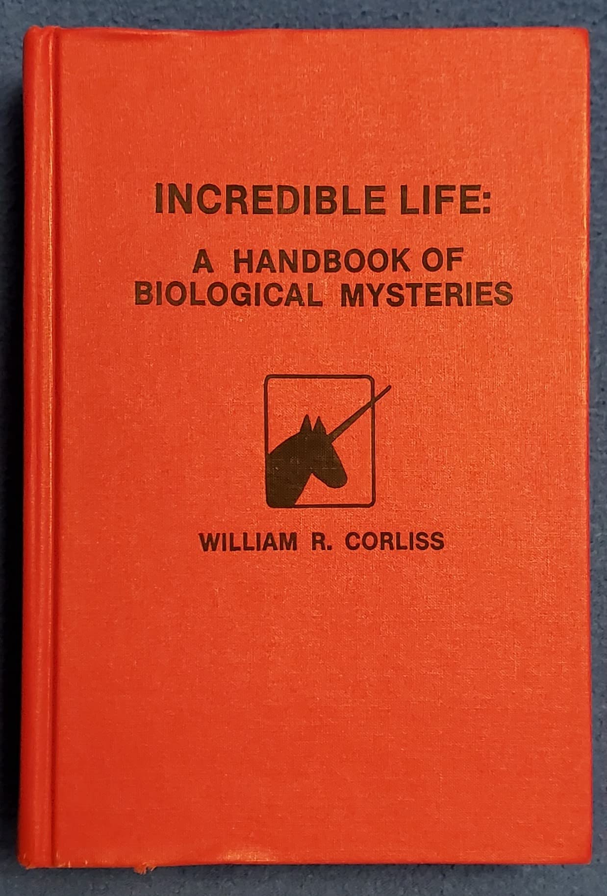 Incredible Life: A Handbook Of Biological Mysteries (Handbook Series / Sourcebook Project),New