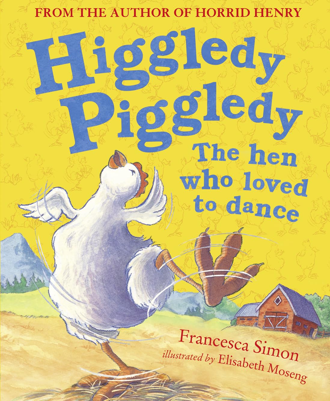 Higgledy Piggledy the Hen Who Loved to Dance,Used