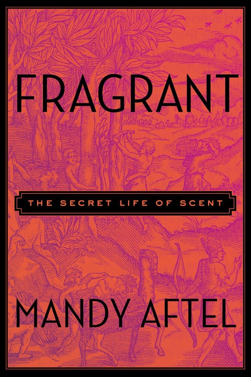 Fragrant: The Secret Life of Scent,Used