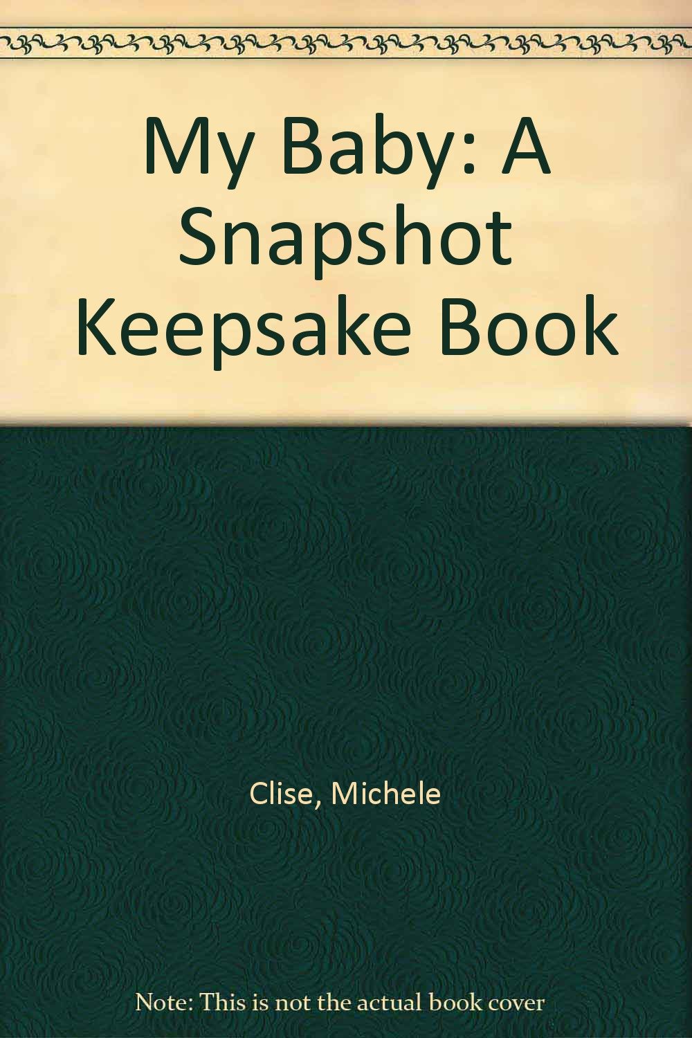 My Baby: A Snapshot Keepsake Book,Used