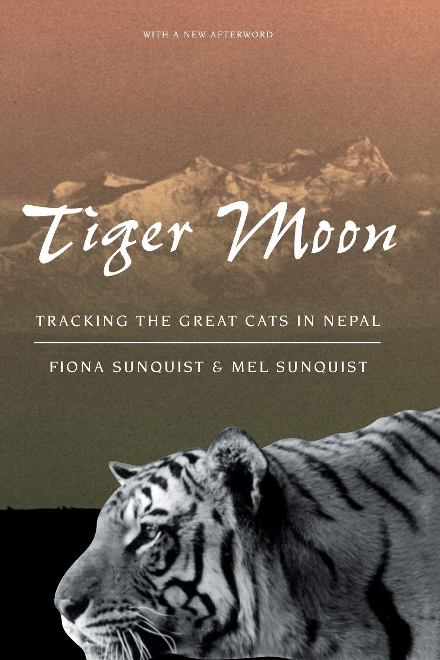 Tiger Moon: Tracking the Great Cats in Nepal,New
