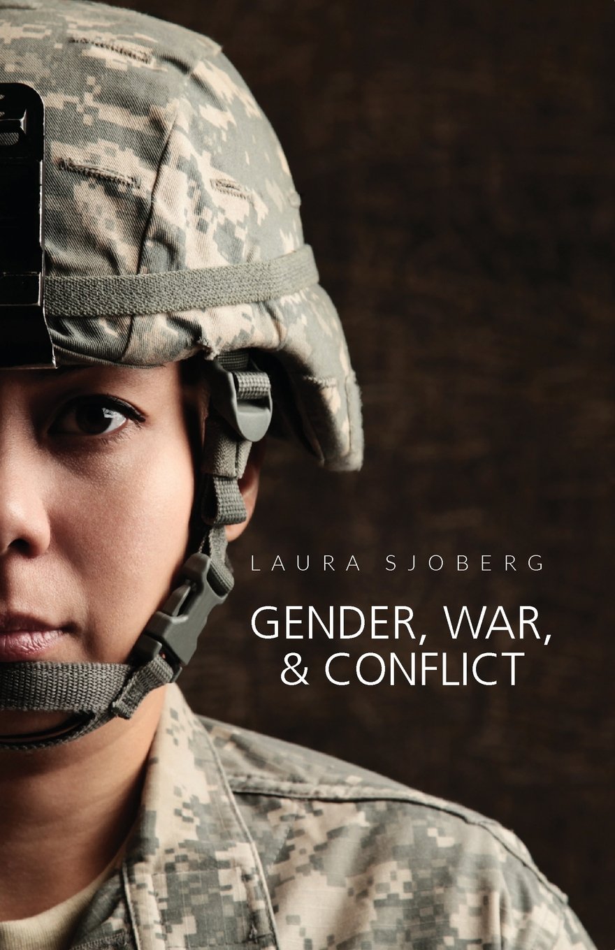 Gender, War, And Conflict (Gender And Global Politics),New