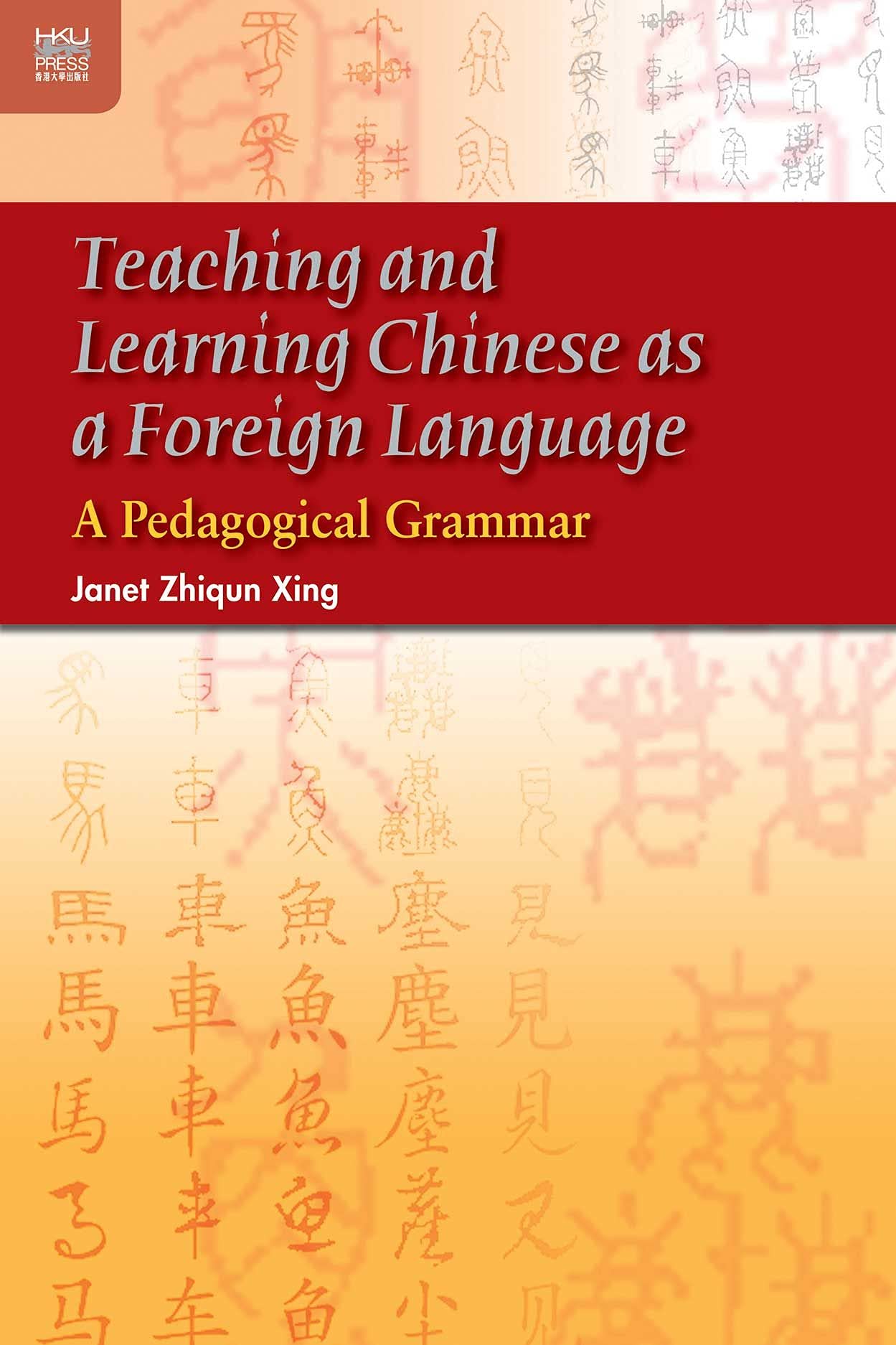 Teaching and Learning Chinese as a Foreign Language: A Pedagogical Grammar,Used