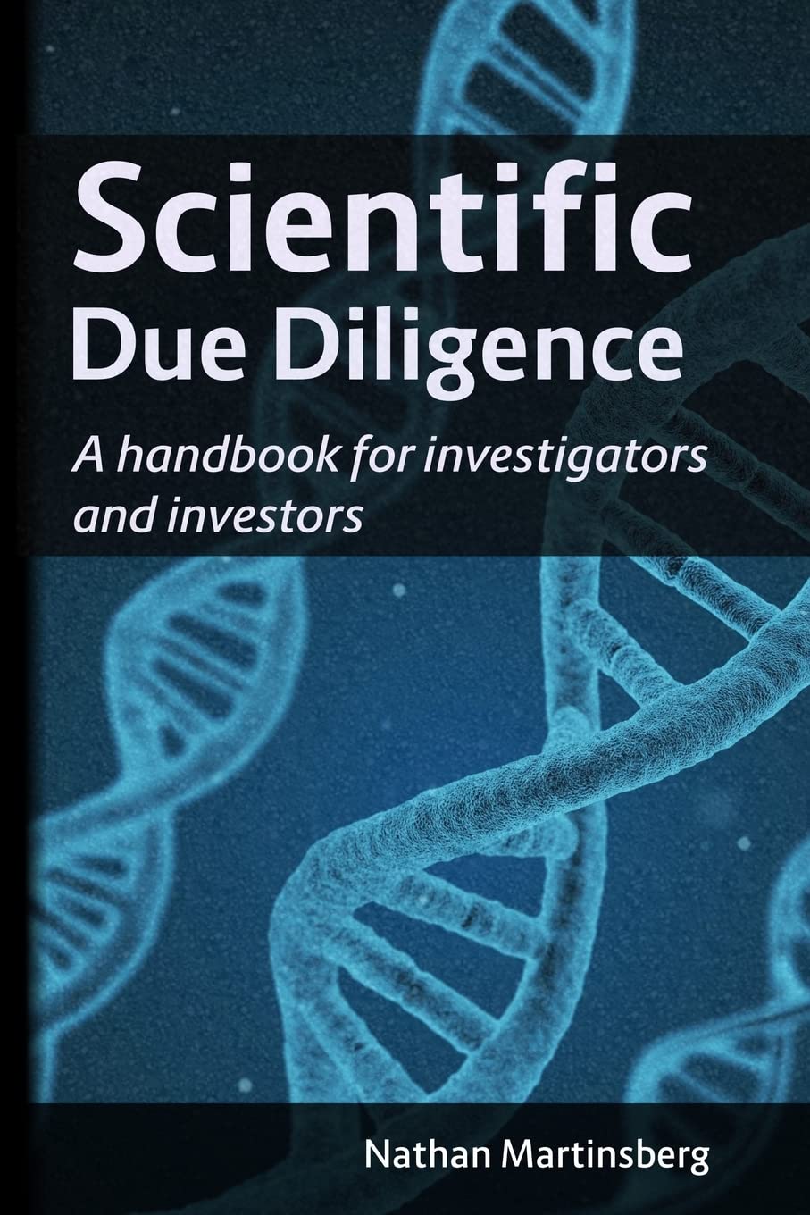 Scientific due diligence: A handbook for investigators and investors,Used