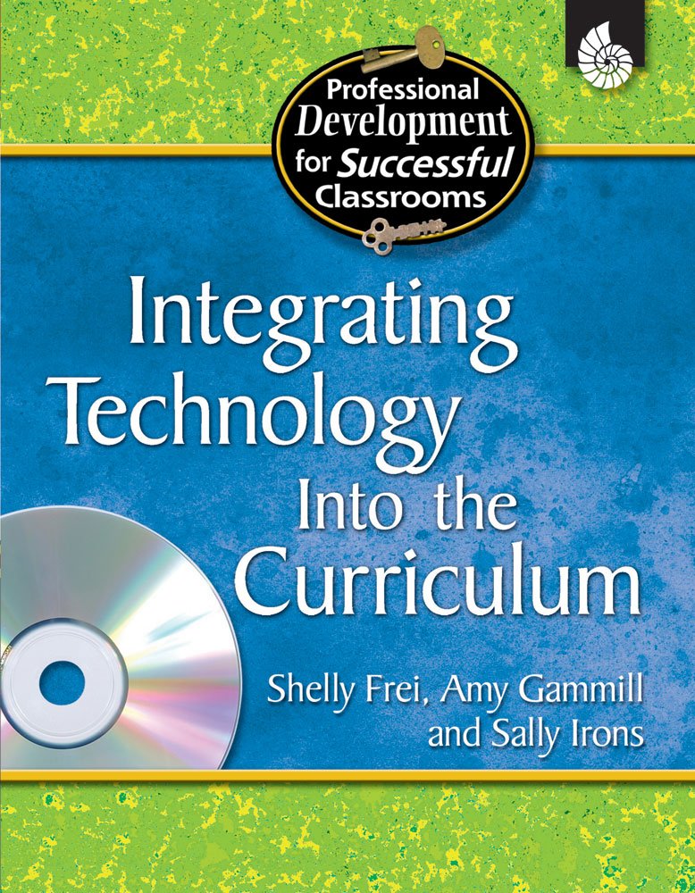 Integrating Technology into the Curriculum (Professional Development for Successful Classrooms),Used