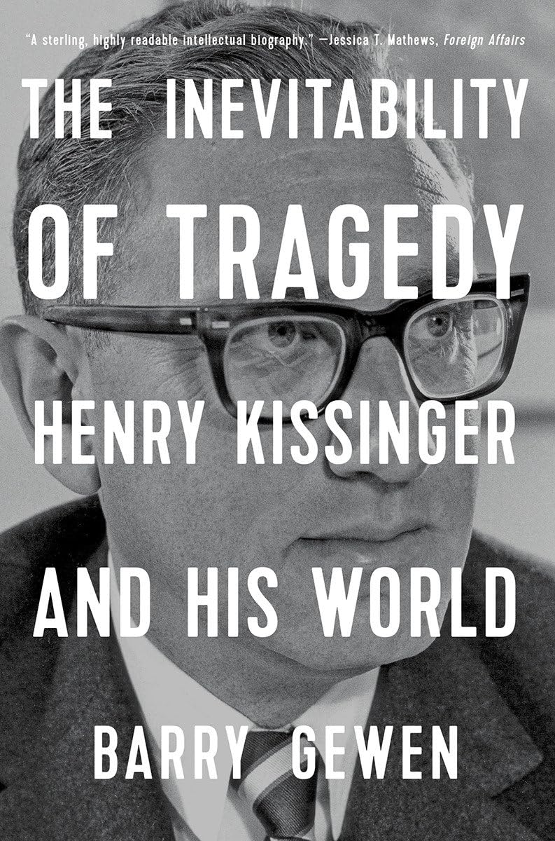 The Inevitability Of Tragedy: Henry Kissinger And His World,New