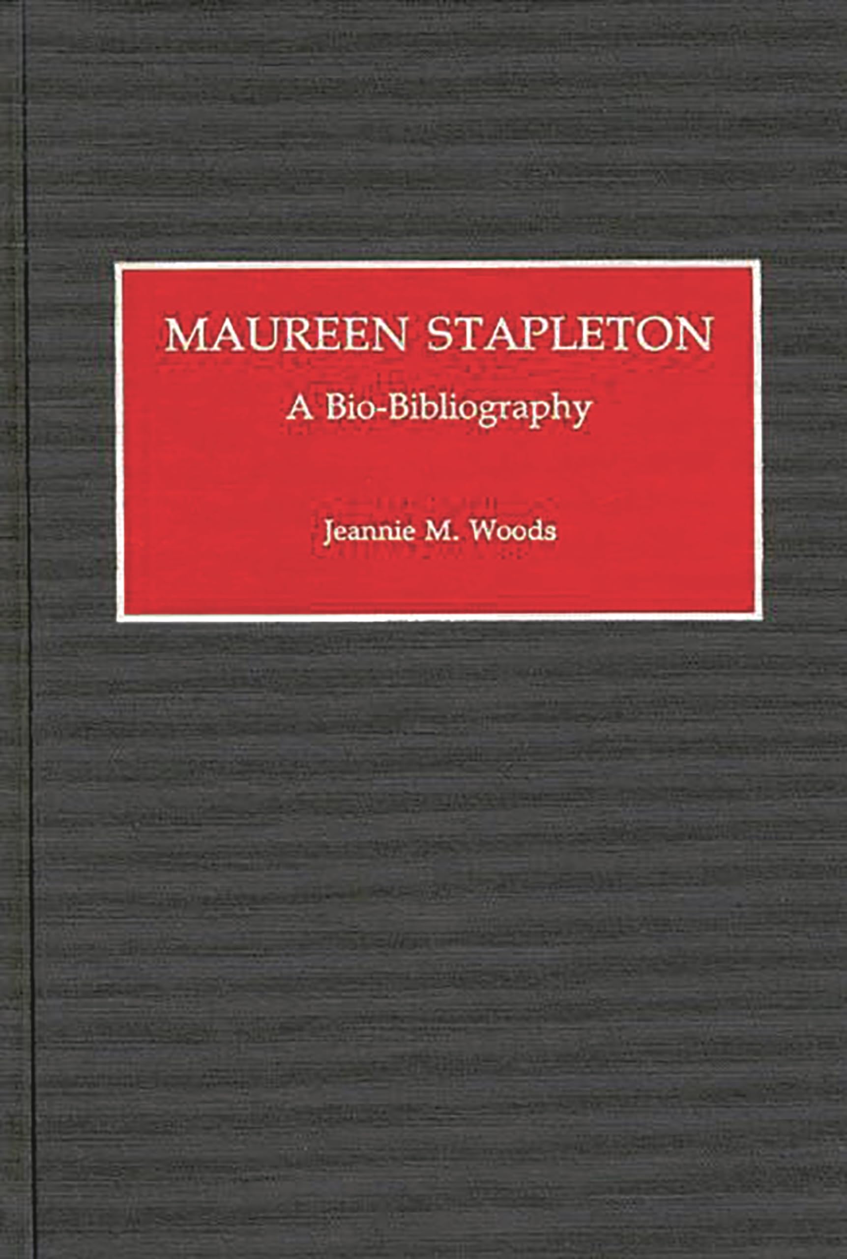 Maureen Stapleton: A Biobibliography (Biobibliographies In The Performing Arts)