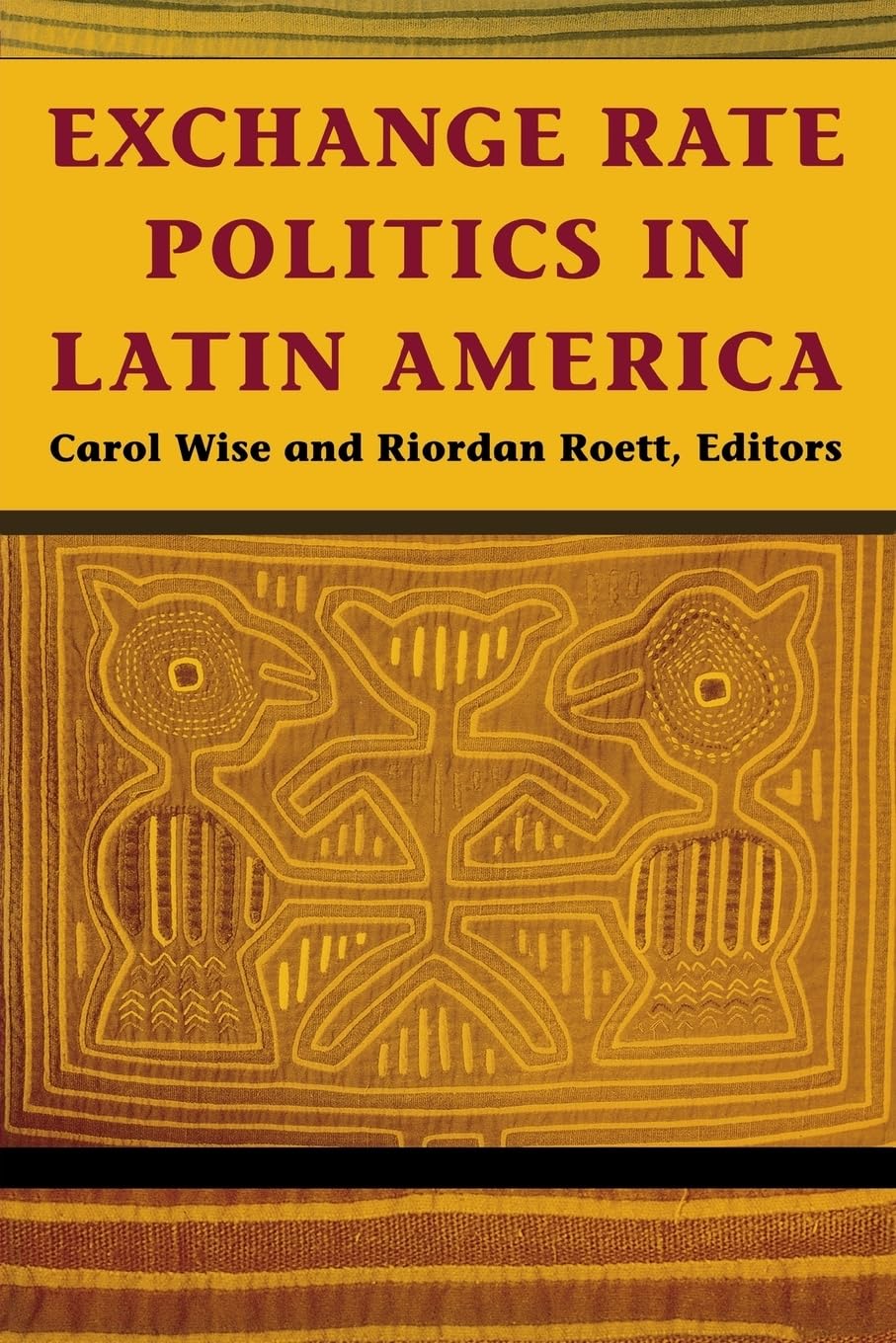 Exchange Rate Politics in Latin America,Used
