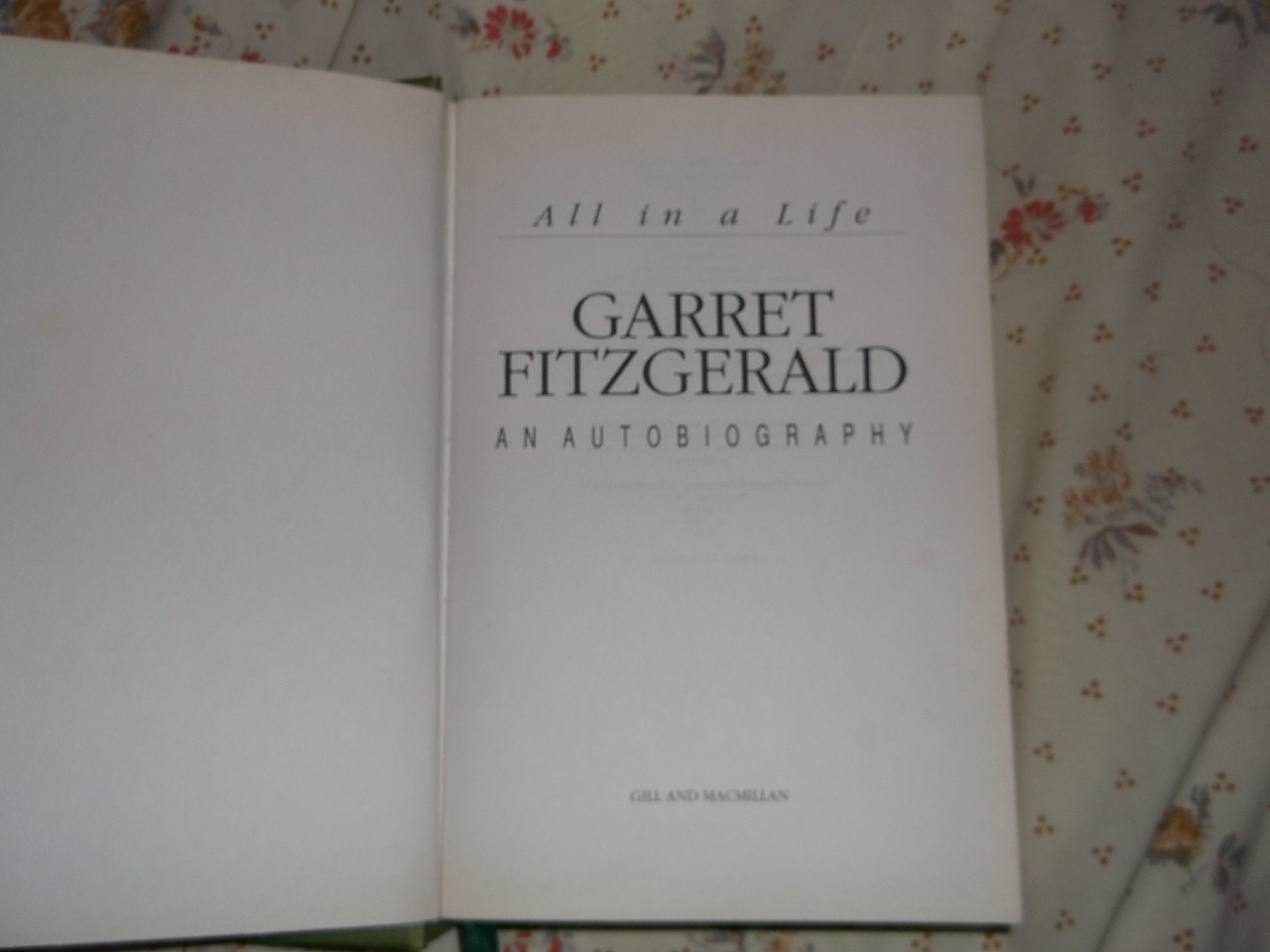 All in a life: Garret FitzGerald, an autobiography,Used