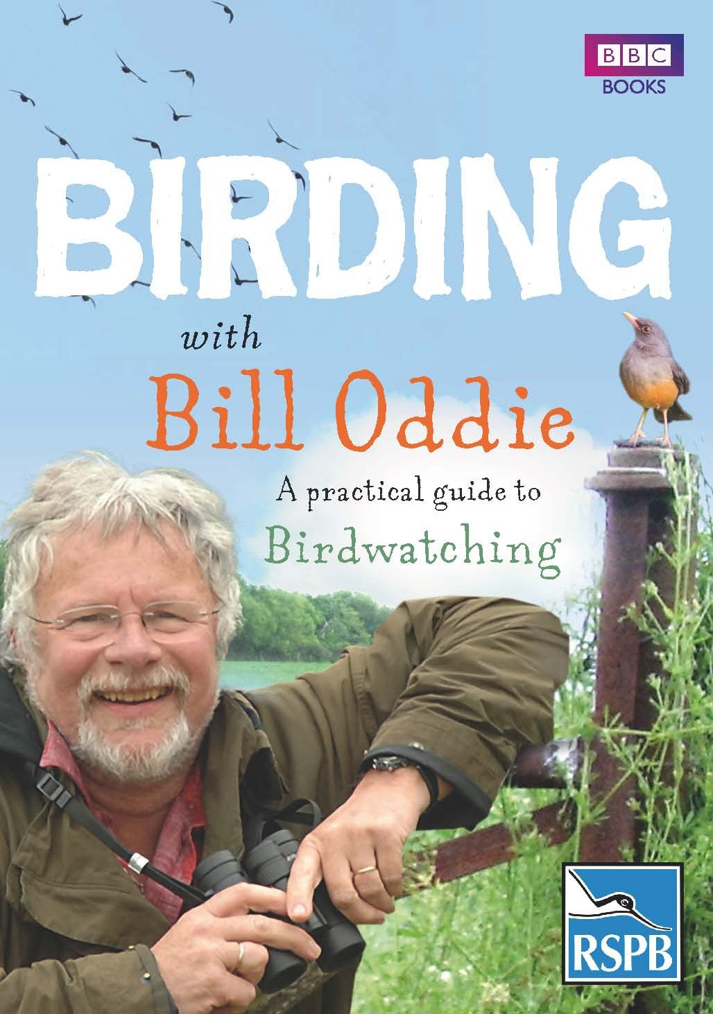 Birding With Bill Oddie: A Practical Guide to Birdwatching,Used