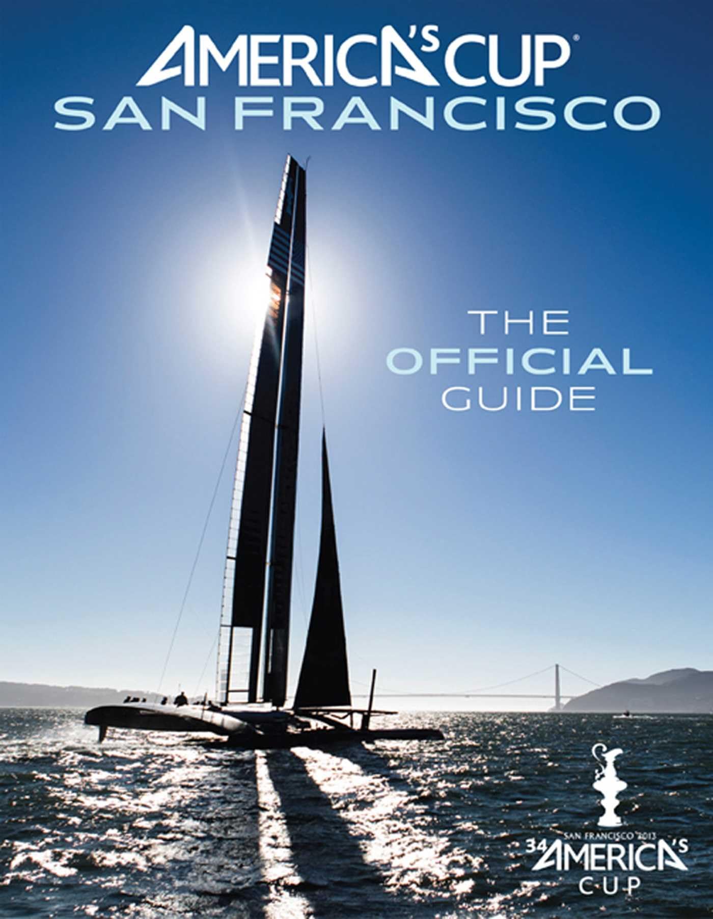 America's Cup San Francisco: The Official Guide,Used
