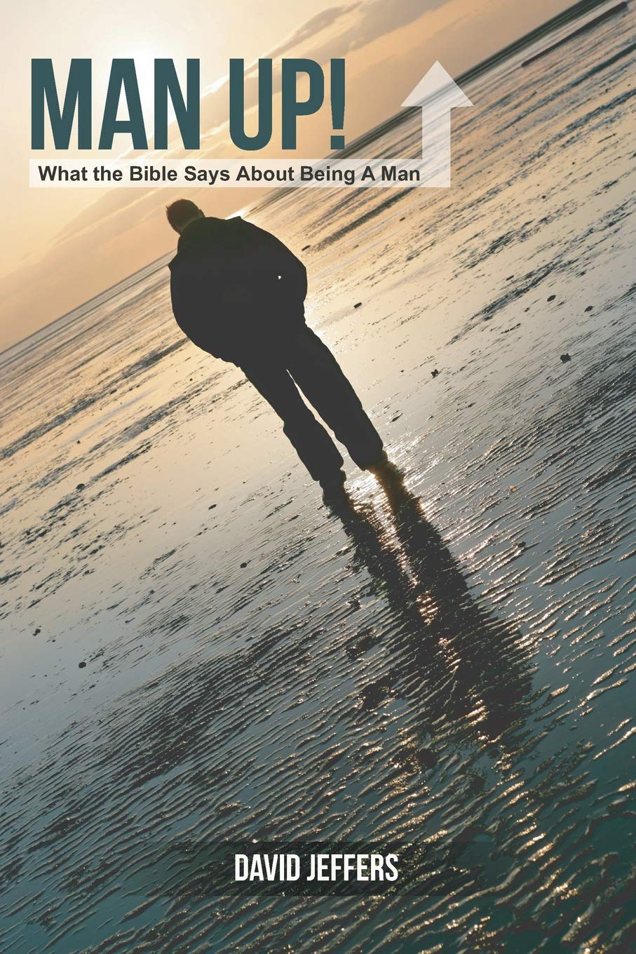 Man Up! What the Bible Says About Being a Man,Used