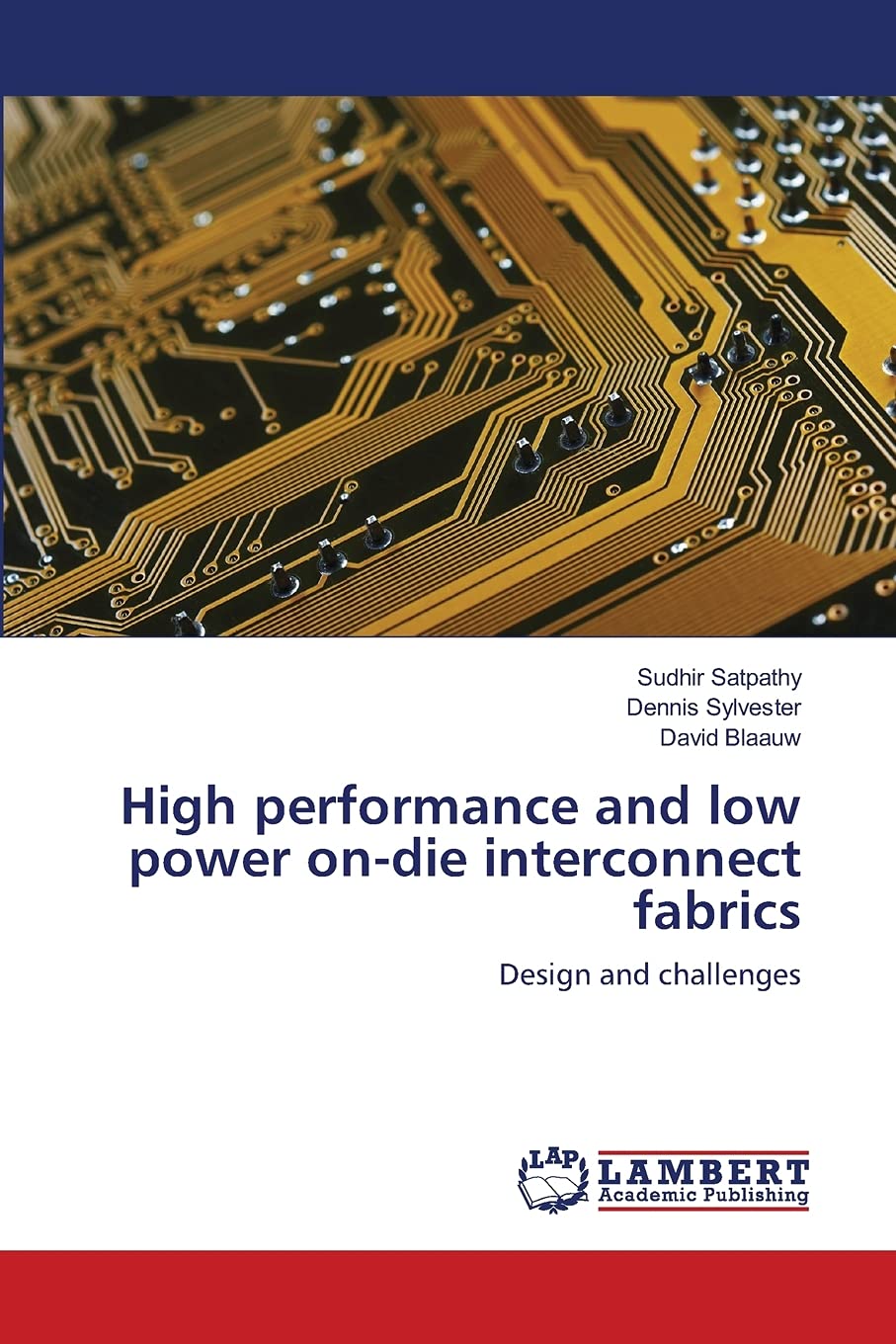 High performance and low power ondie interconnect fabrics: Design and challenges,Used