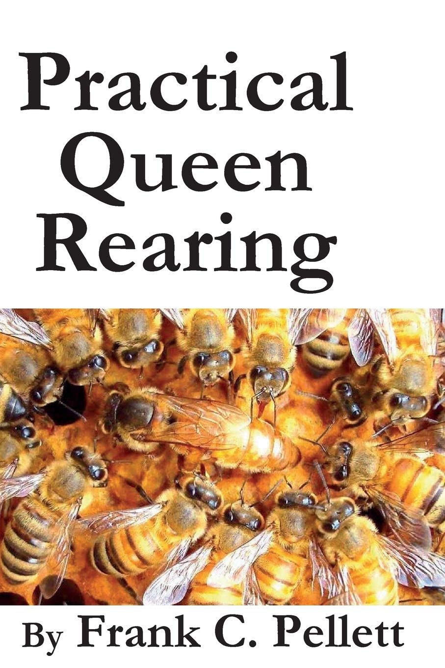 Practical Queen Rearing,Used