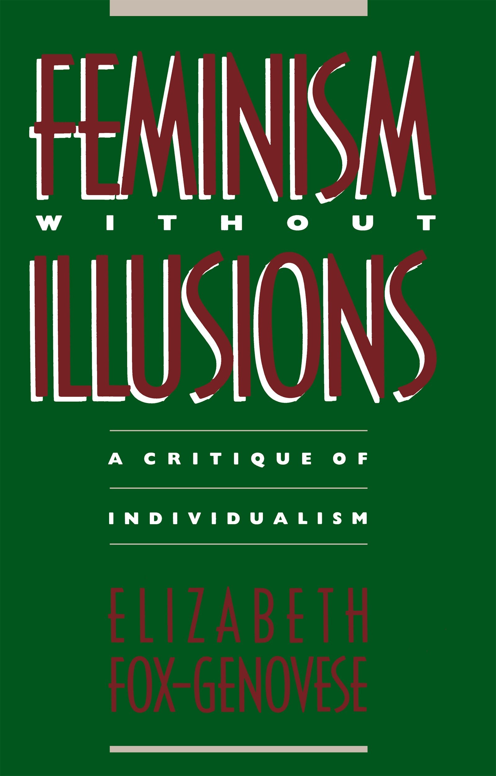 Feminism Without Illusions: A Critique Of Individualism,New