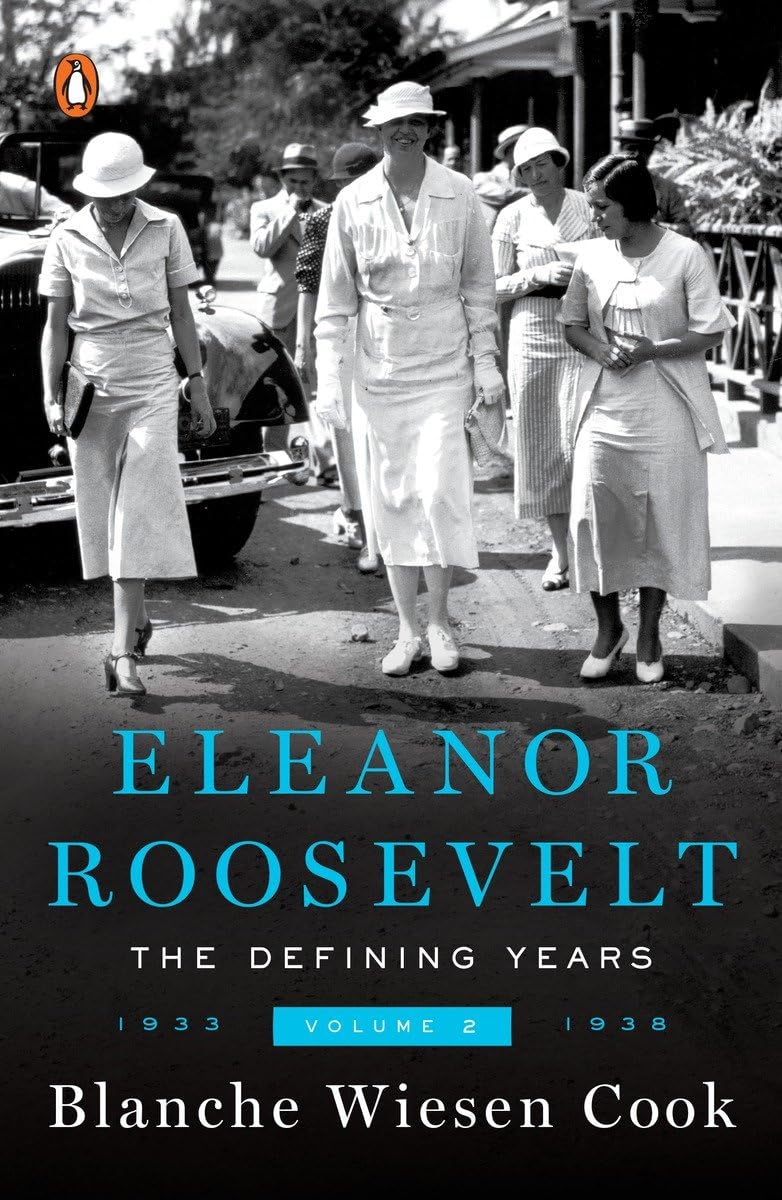 Eleanor Roosevelt : Volume 2 , The Defining Years, 19331938,New